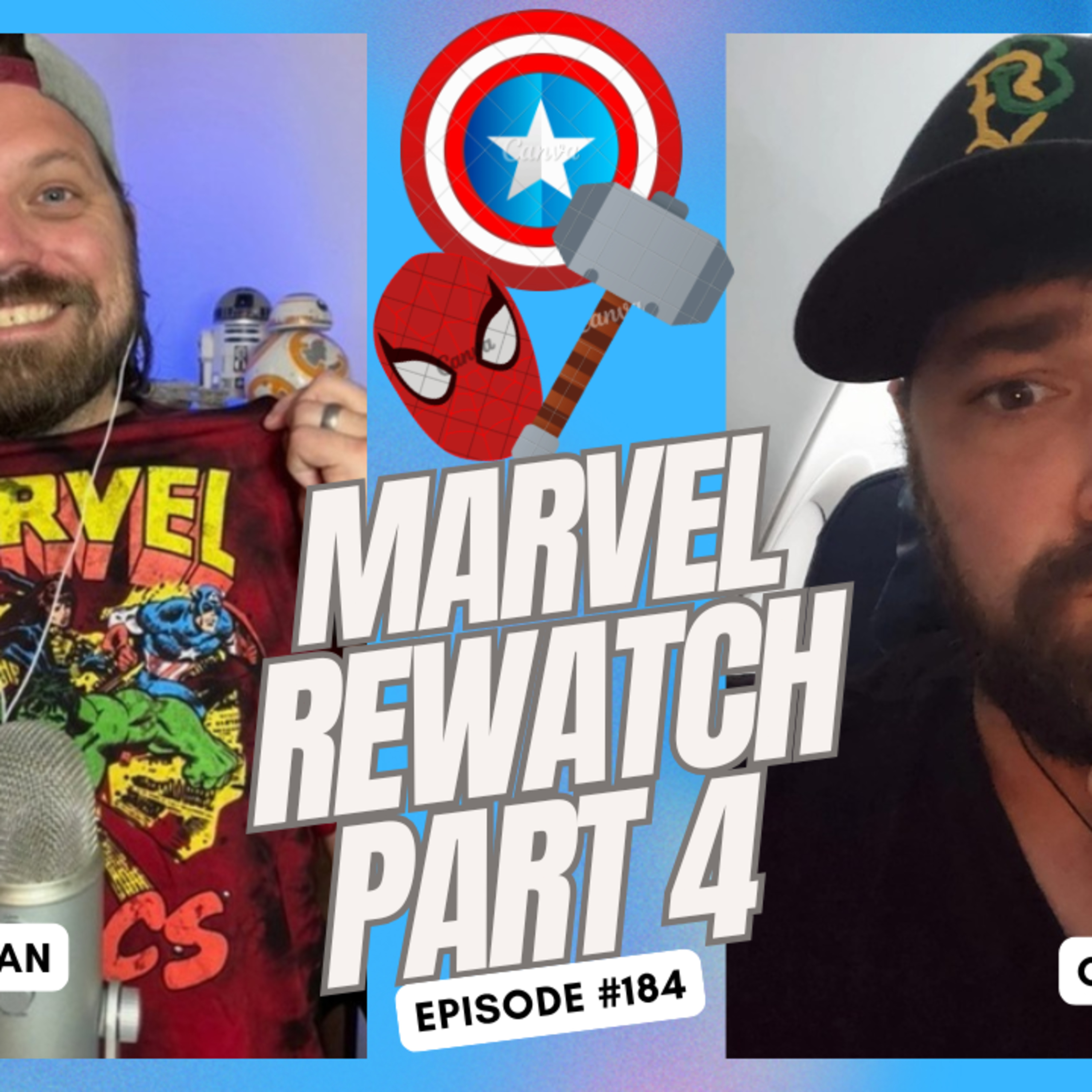Marvel Rewatch: Part 4 - Ep. 184 episode artwork