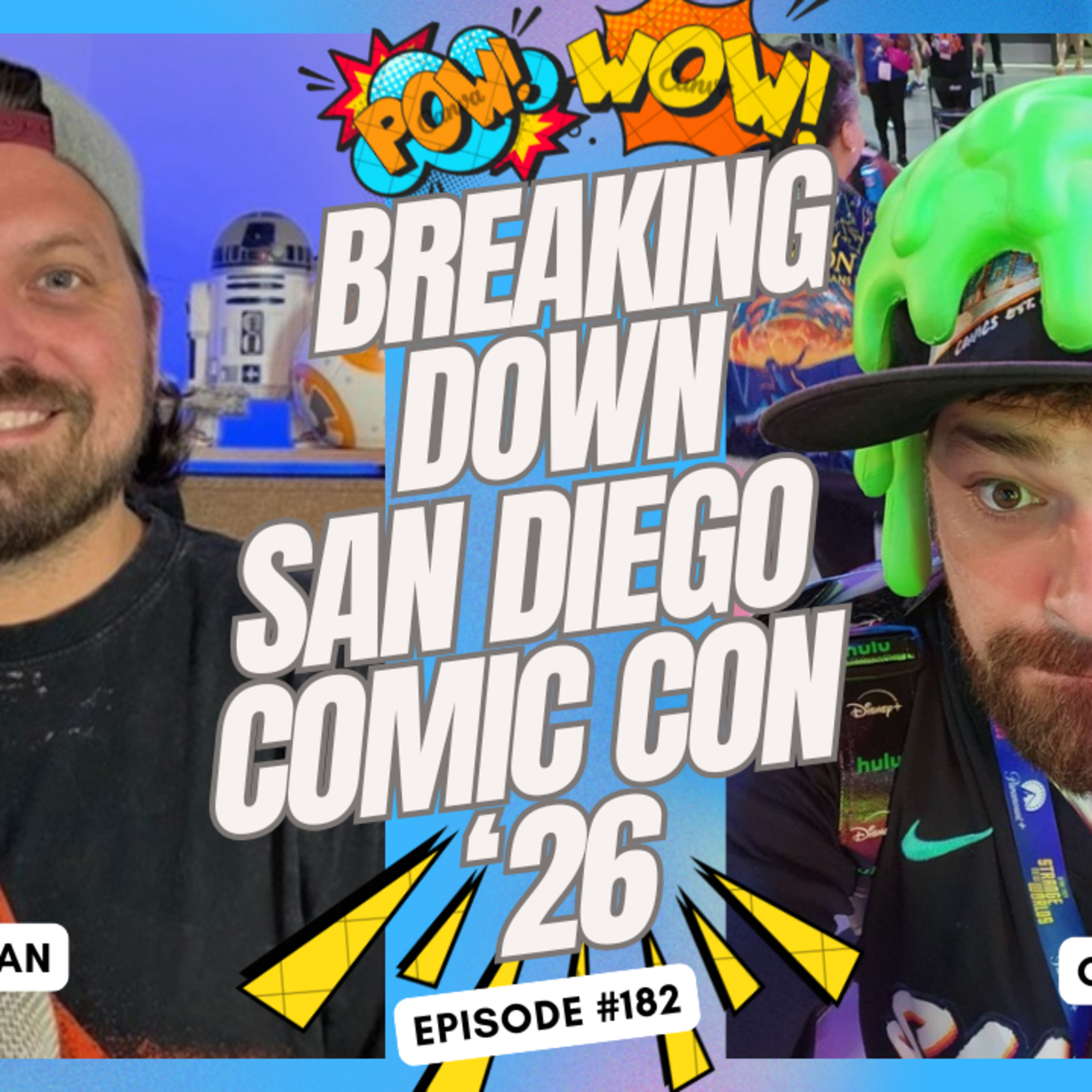 Breaking Down San Diego Comic Con '26 - Ep. 182 episode artwork