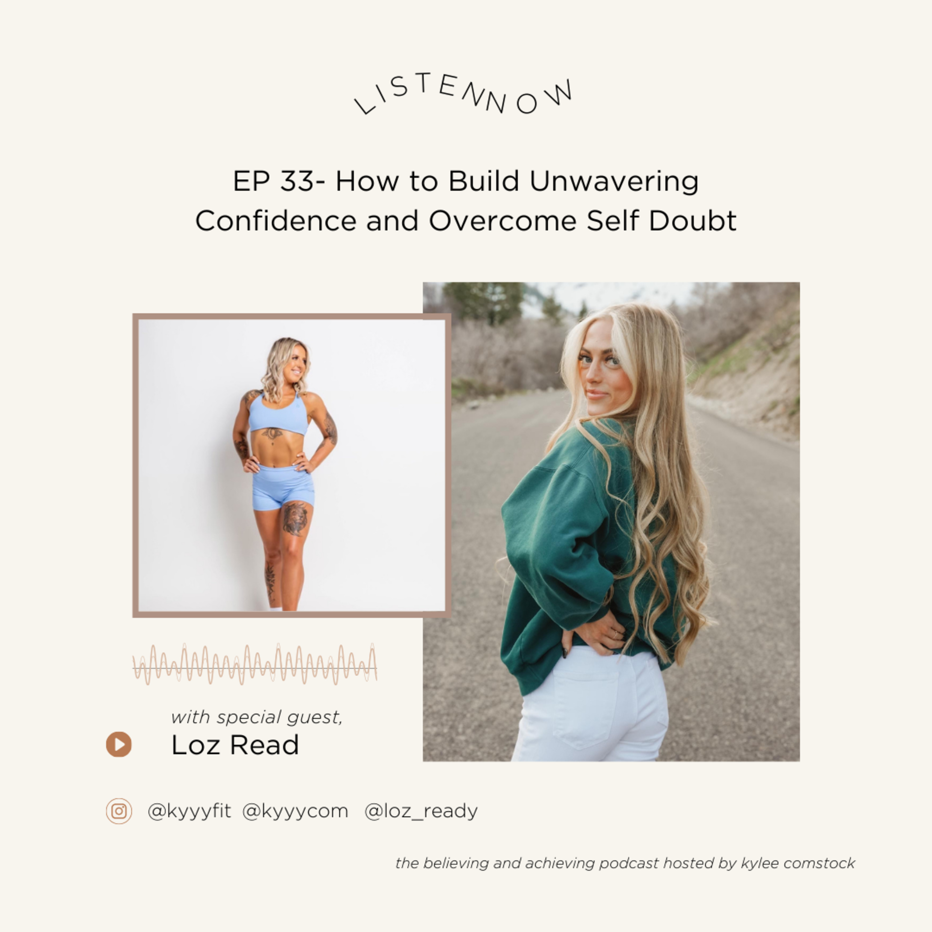 EP 33- How to Build Unwavering Confidence and Overcome Self Doubt W/@loz_ready  episode artwork