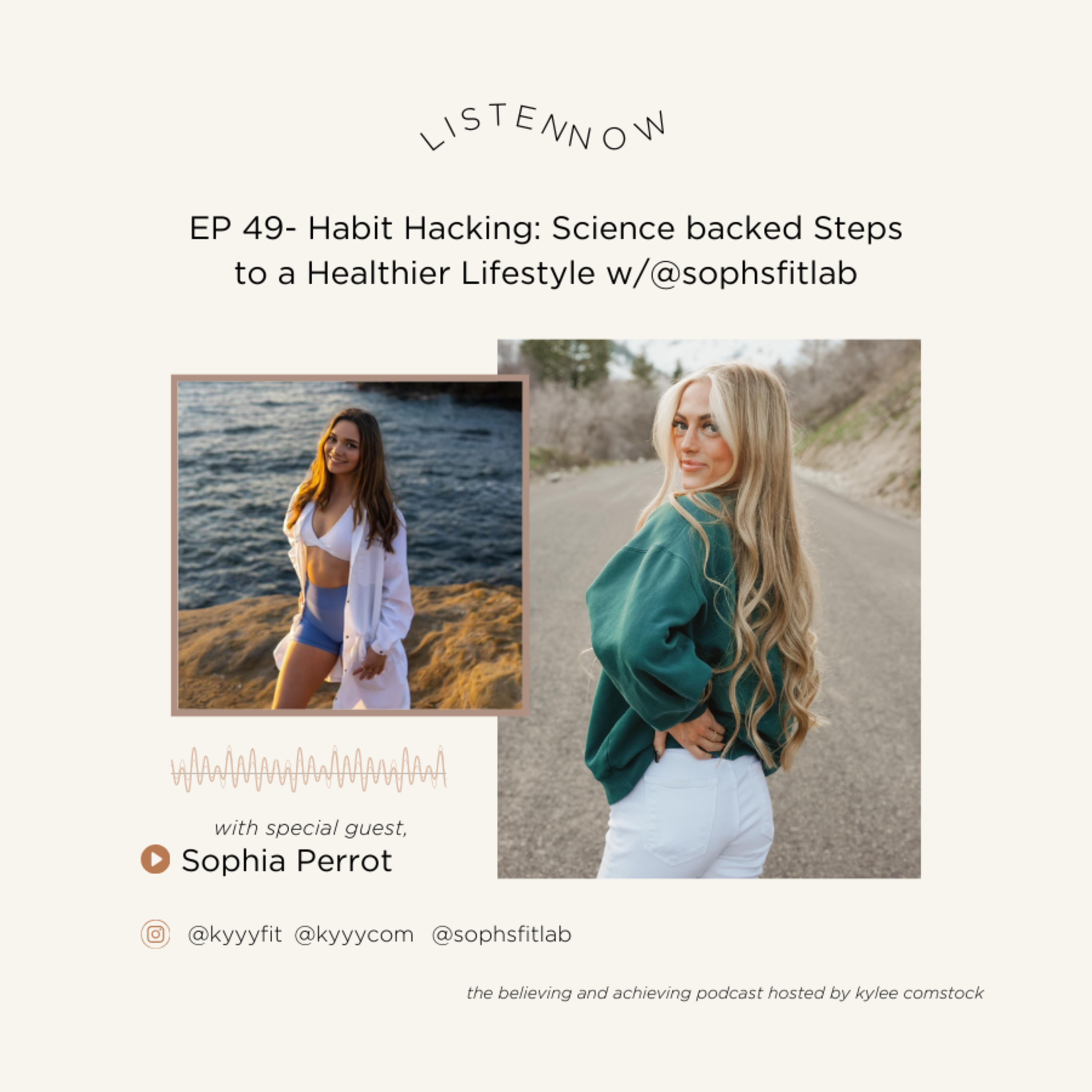 EP 49- Habit Hacking: Science backed Steps to a Healthier Lifestyle w/@sophsfitlab episode artwork