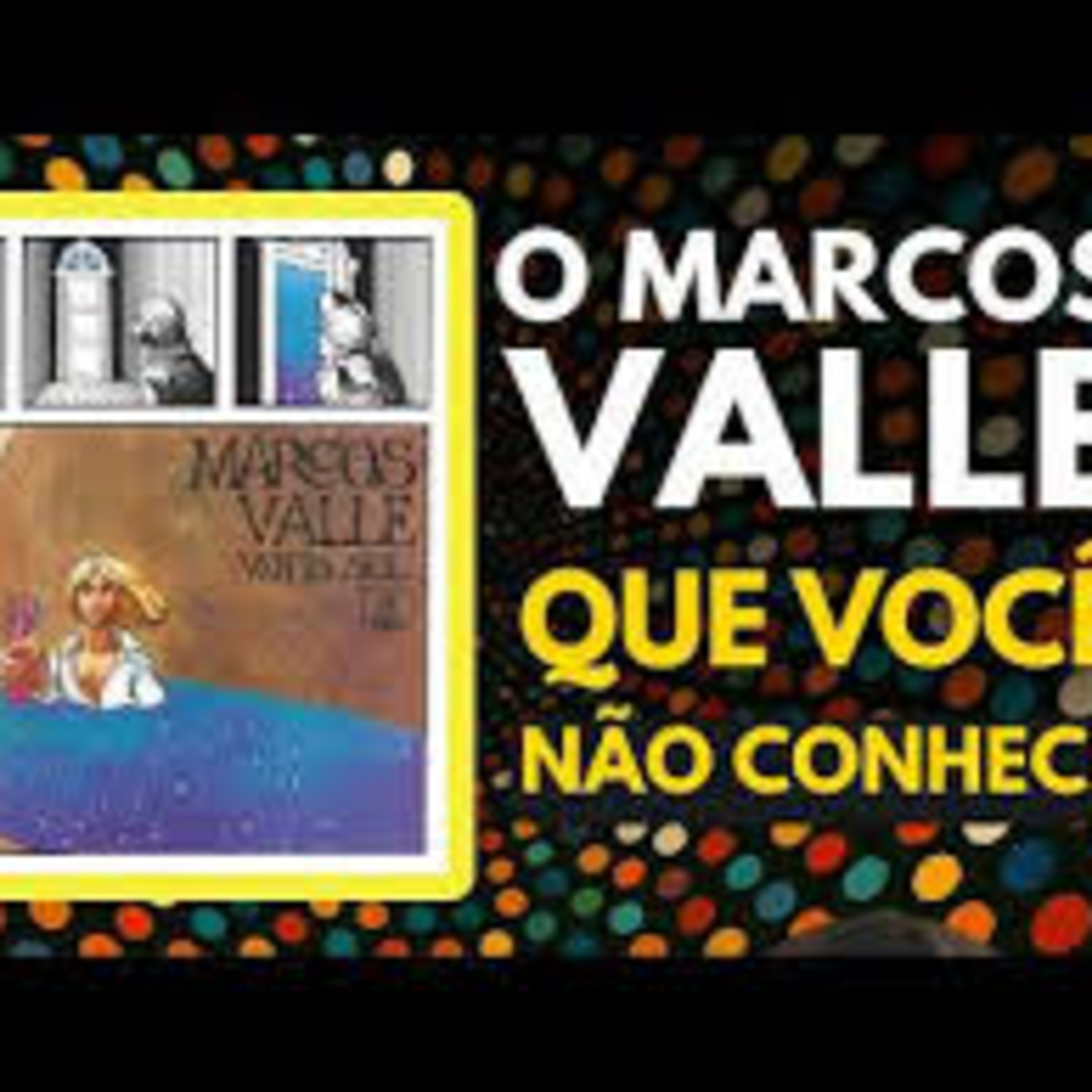 EP. 109 - MARCOS VALLE E O ÁLBUM VENTO SUL (1972) episode artwork