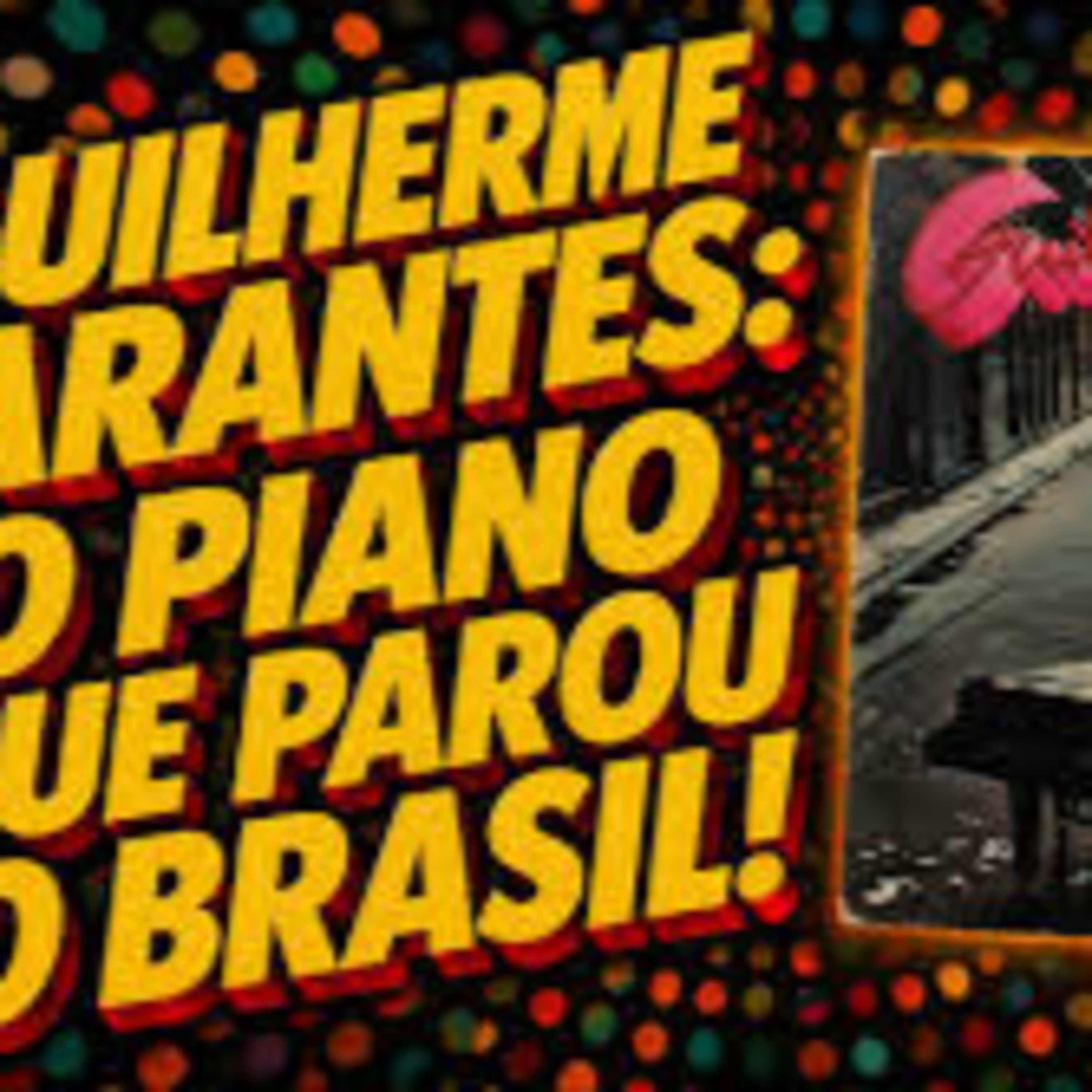EP. 111 - GUILHERME ARANTES 1976: O DISCO QUE REVOLUCIONOU O POP NACIONAL FAZ 50 ANOS! episode artwork