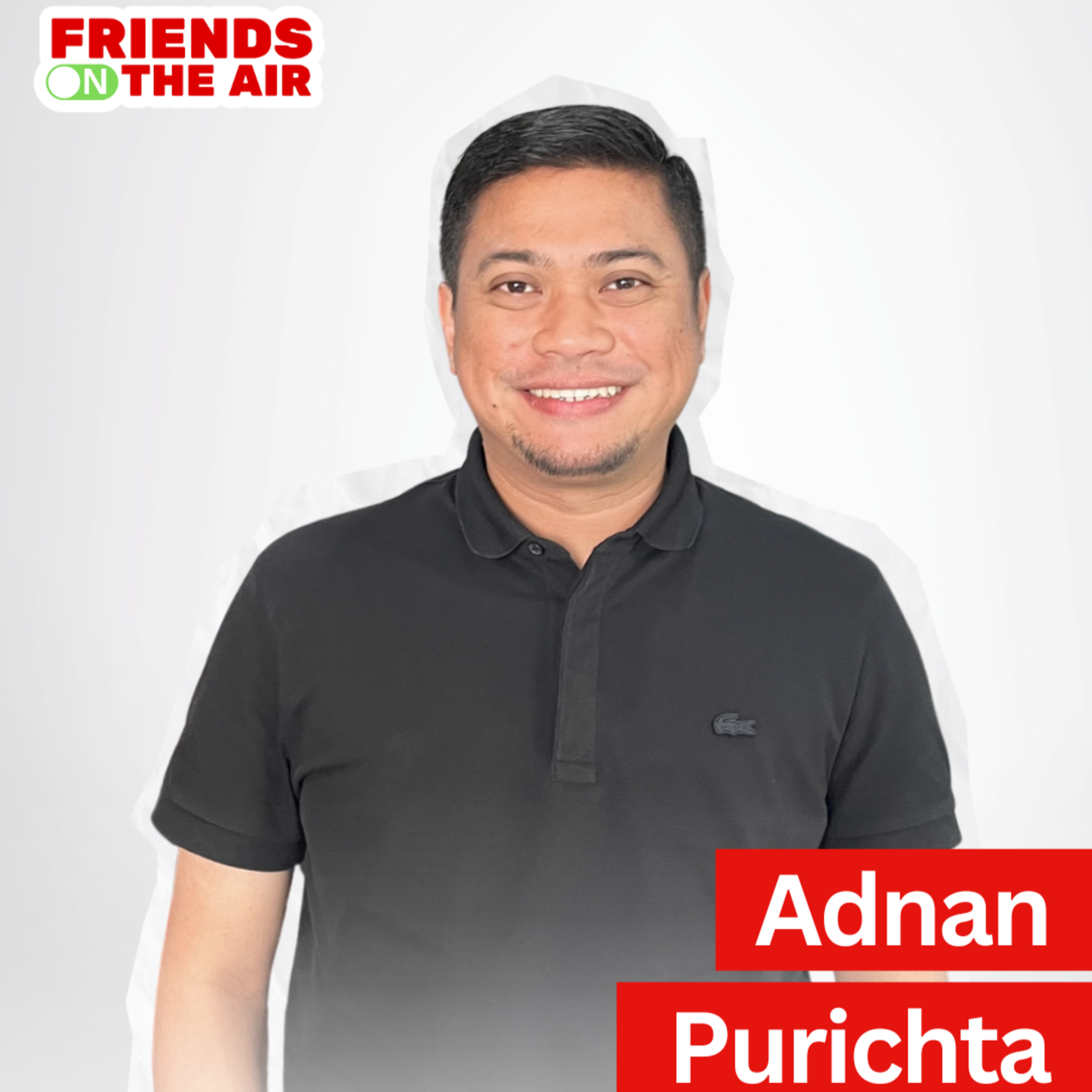 Friends On The Air : Adnan Purichta