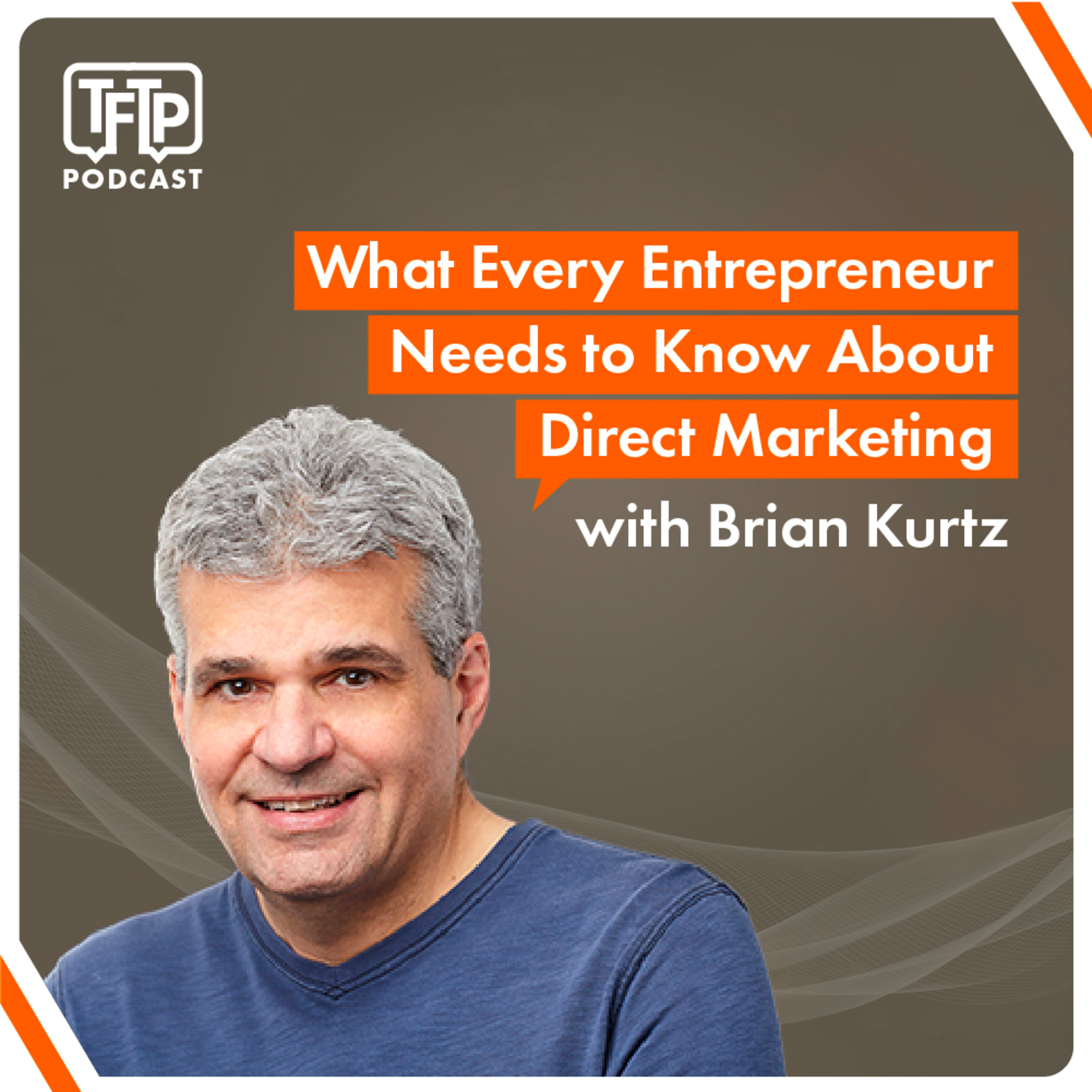 The Long Game of Marketing: Timeless Lessons with Brian Kurtz episode artwork