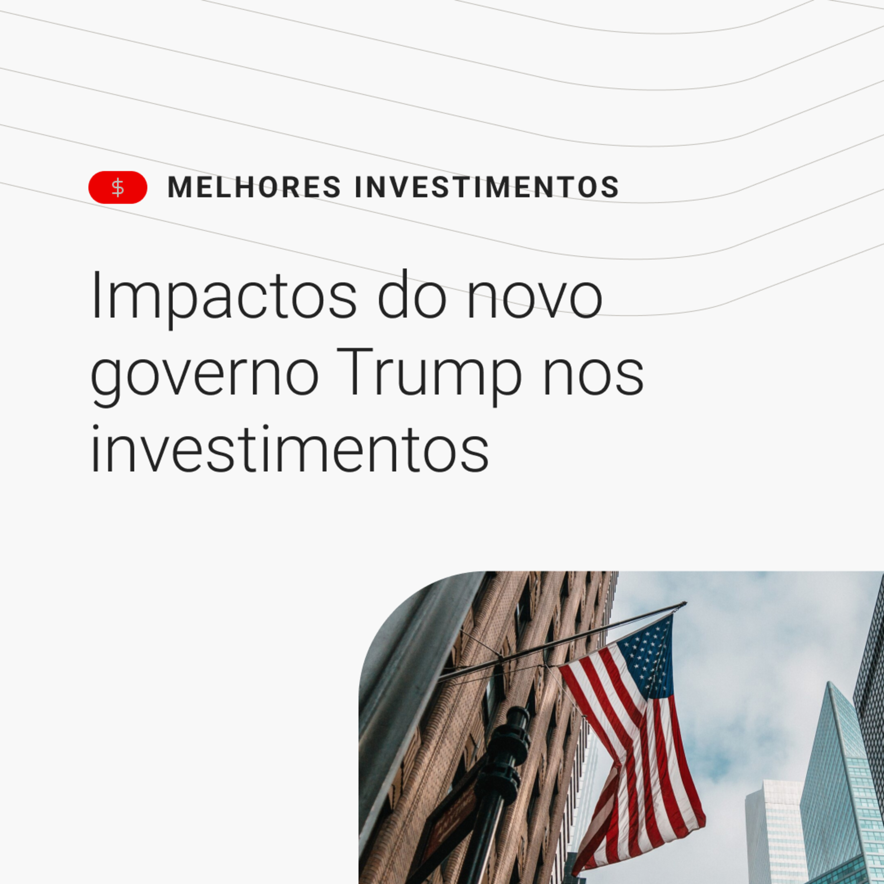 Impactos do novo governo Trump nos investimentos