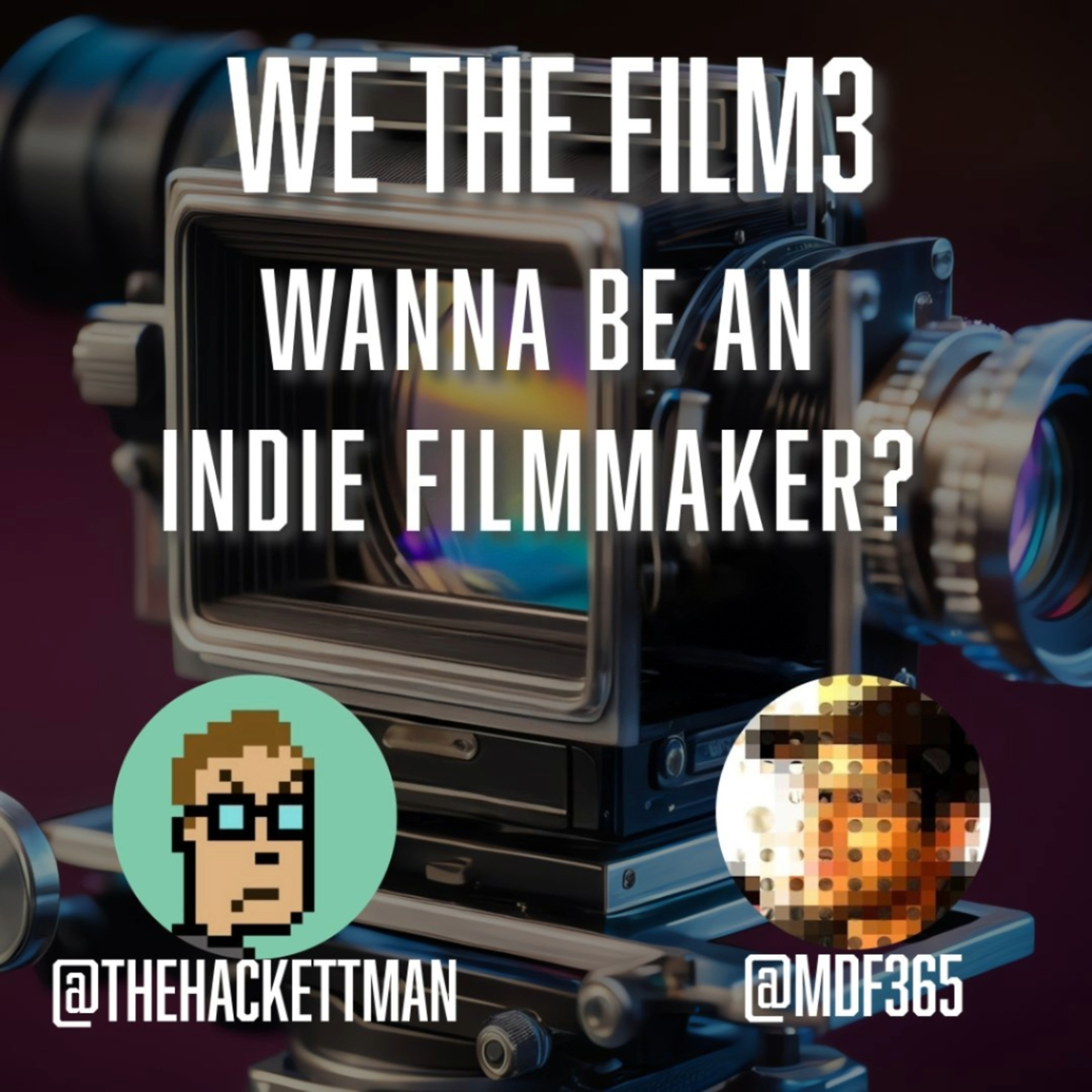 We the Film3 Workshop: Wanna Be an Indie Filmmaker? episode artwork