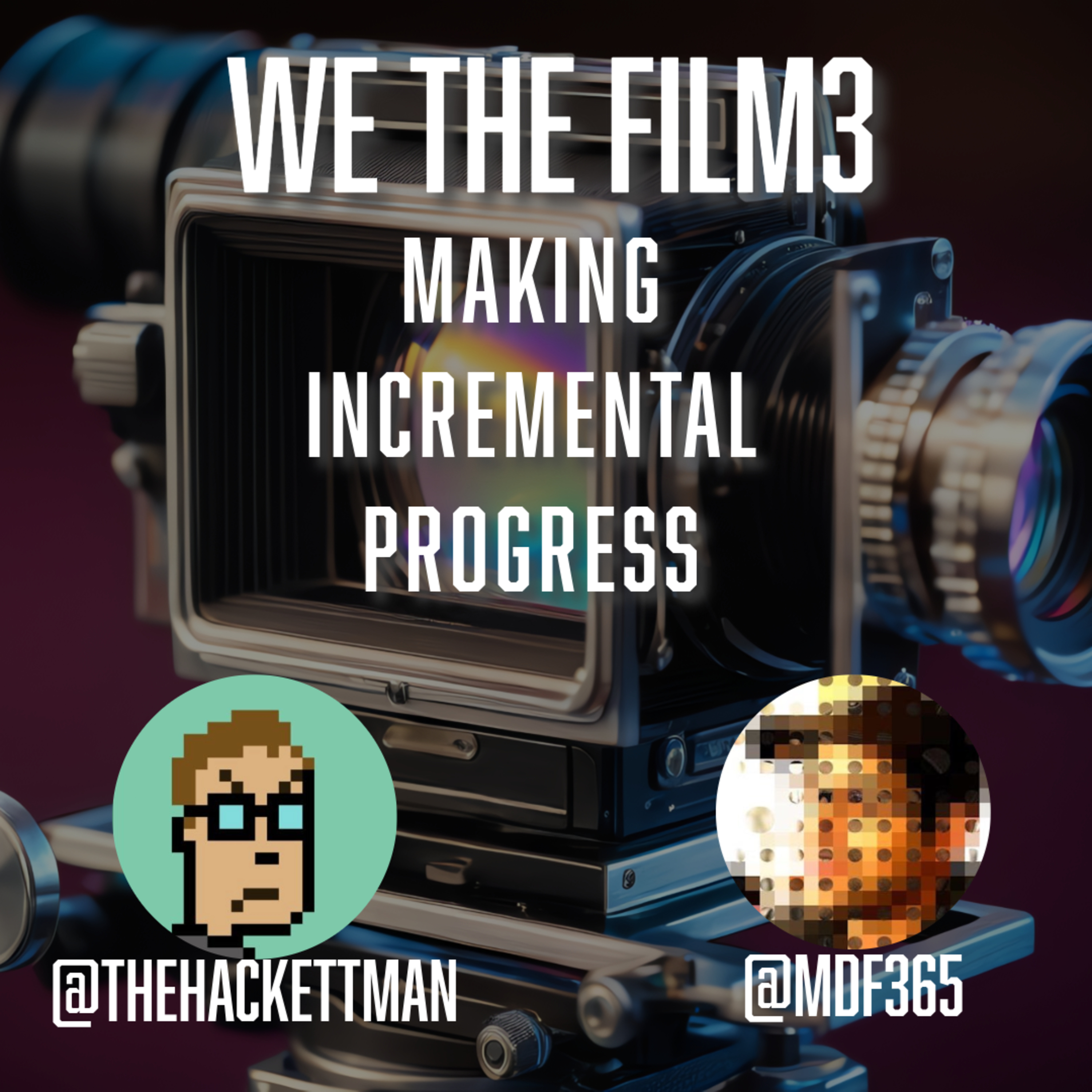 We the Film3 Workshop: Making Incremental Progress episode artwork