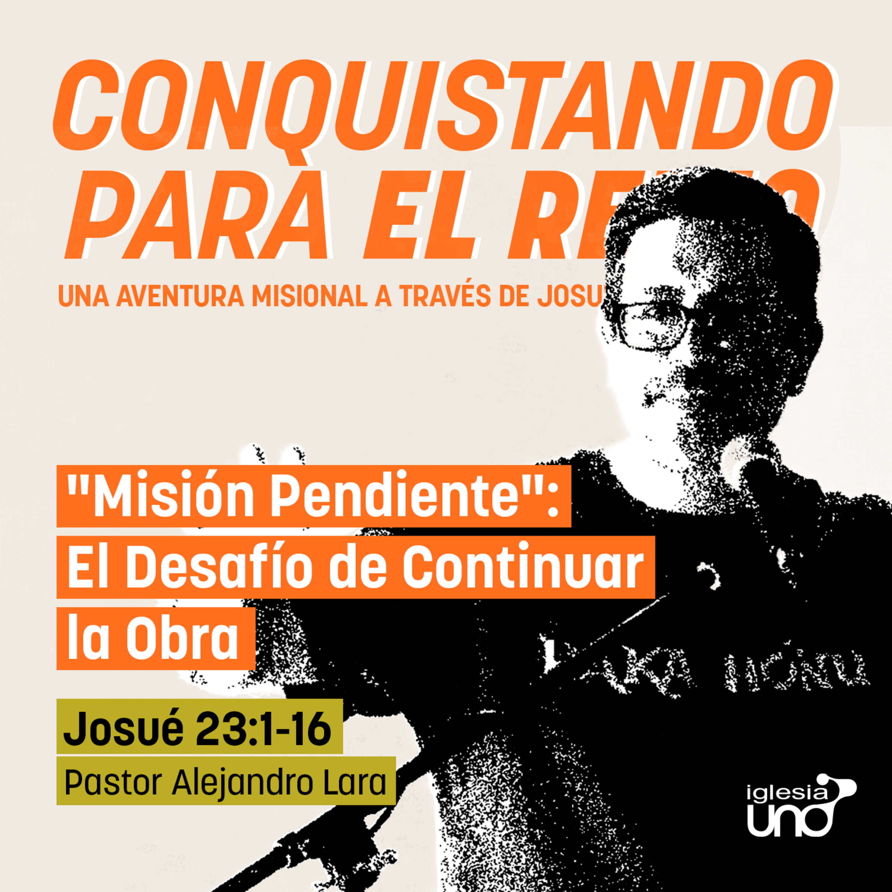 CONQUISTANDO PARA EL REINO 12: "Misión Pendiente": El Desafío de Continuar la Obra