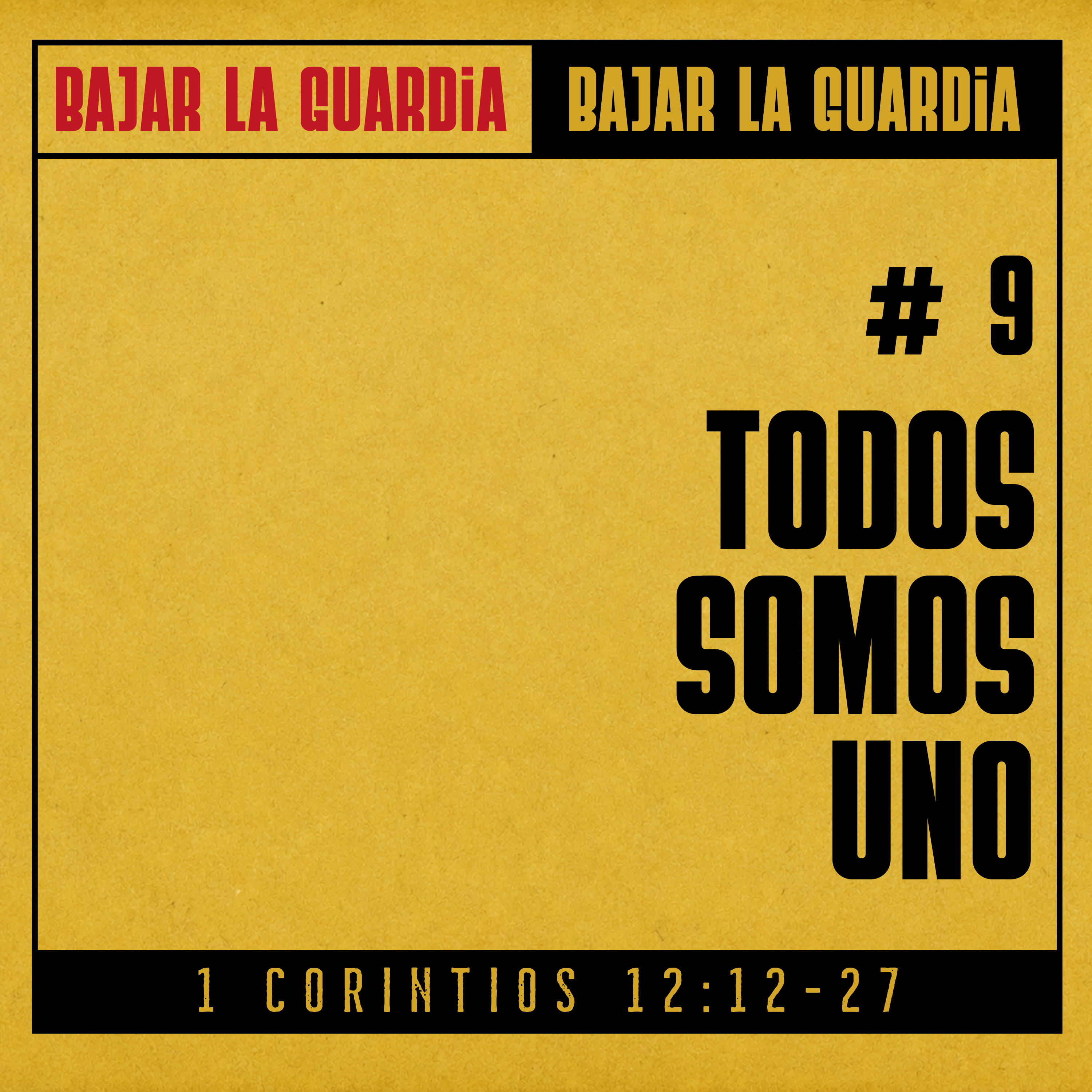Bajar la guardia 9 | "Todos somos UNO" | 1 Corintios 12:12-27 episode artwork