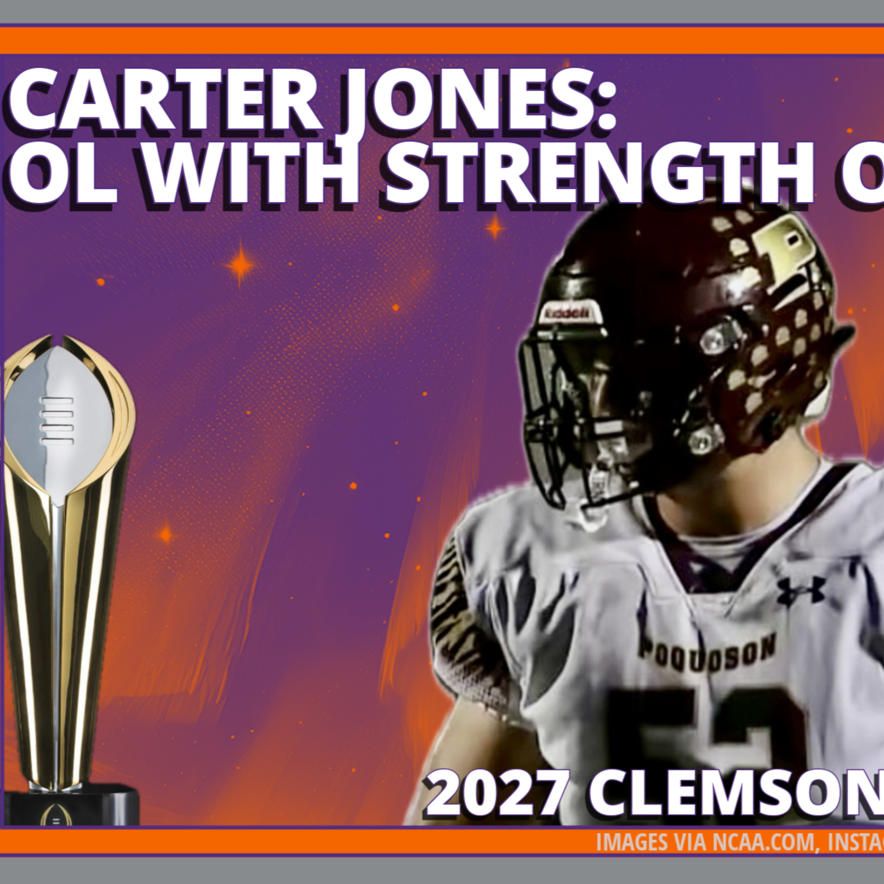 Carter Jones Commits to Clemson for Recruiting Class of 2027: Analysis episode artwork