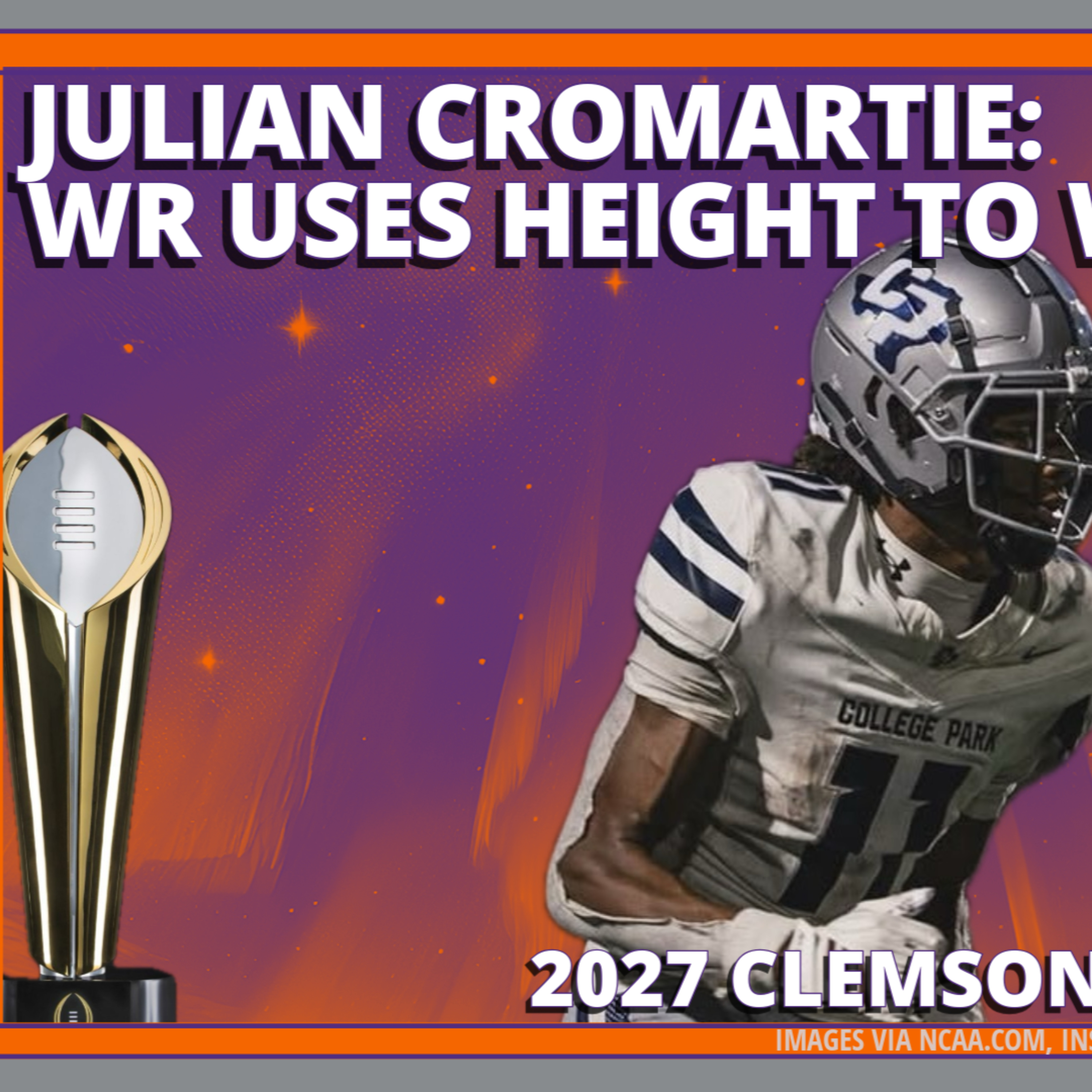 Julian Cromartie Commits to Clemson for Recruiting Class of 2027: Analysis episode artwork