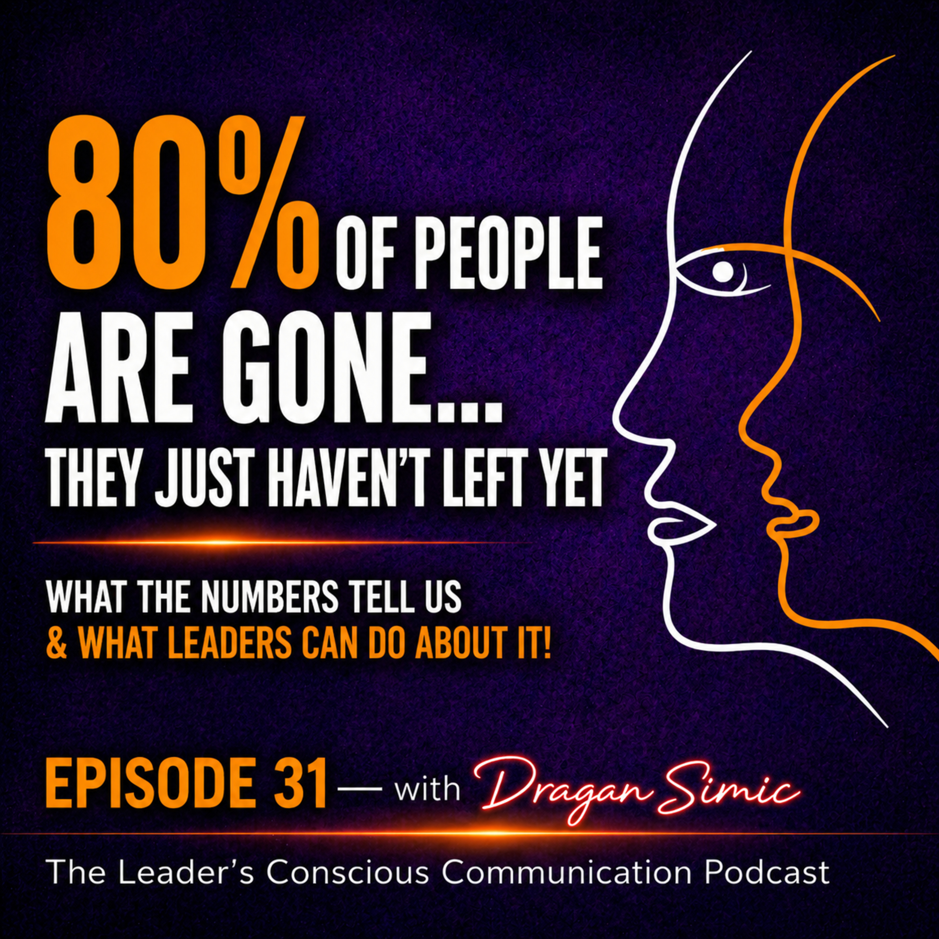 80% of People Are Gone… They Just Haven’t Left Yet. What the numbers tell us & what Leaders can do about it! episode artwork