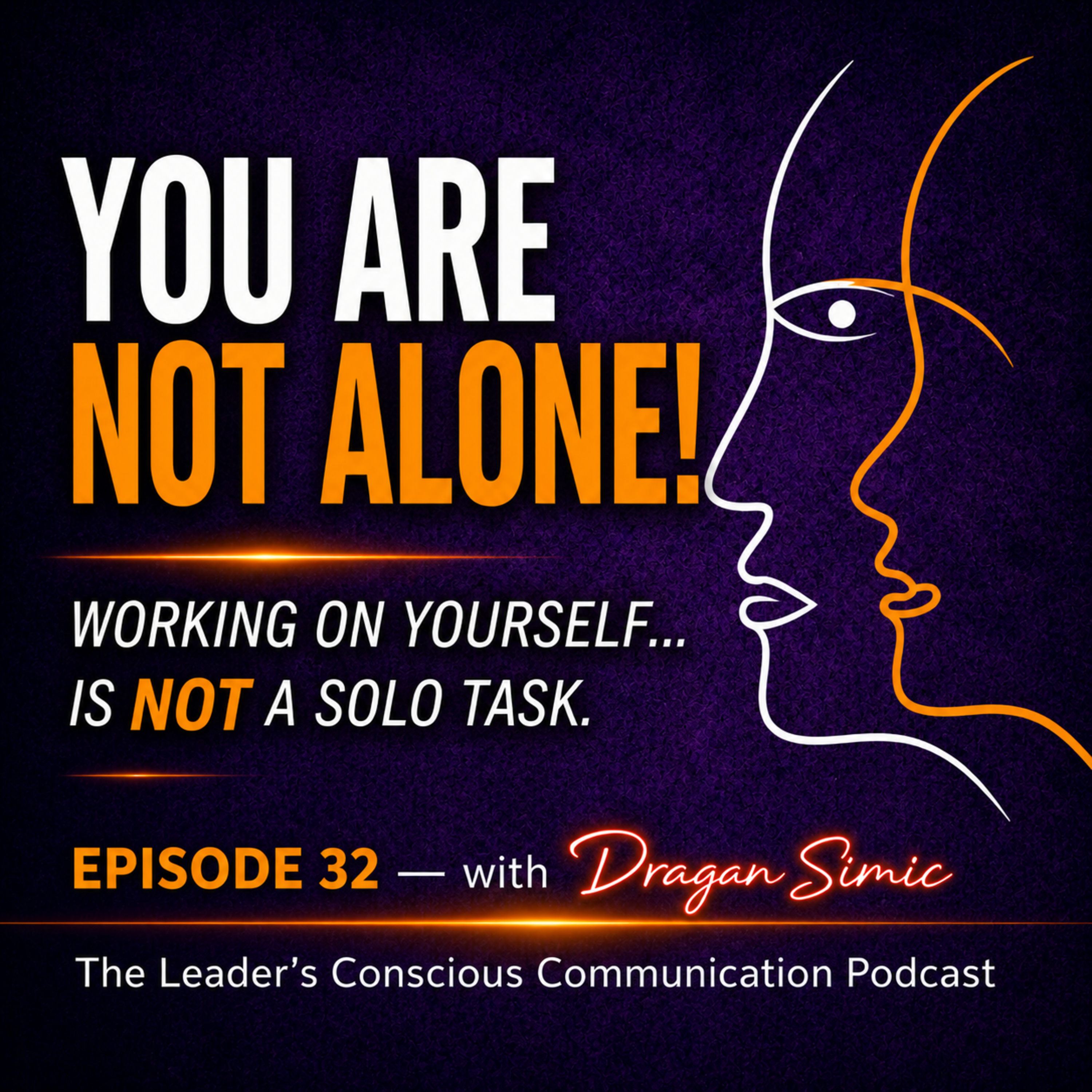 You are Not alone! Working on yourself… is NOT a solo task. episode artwork