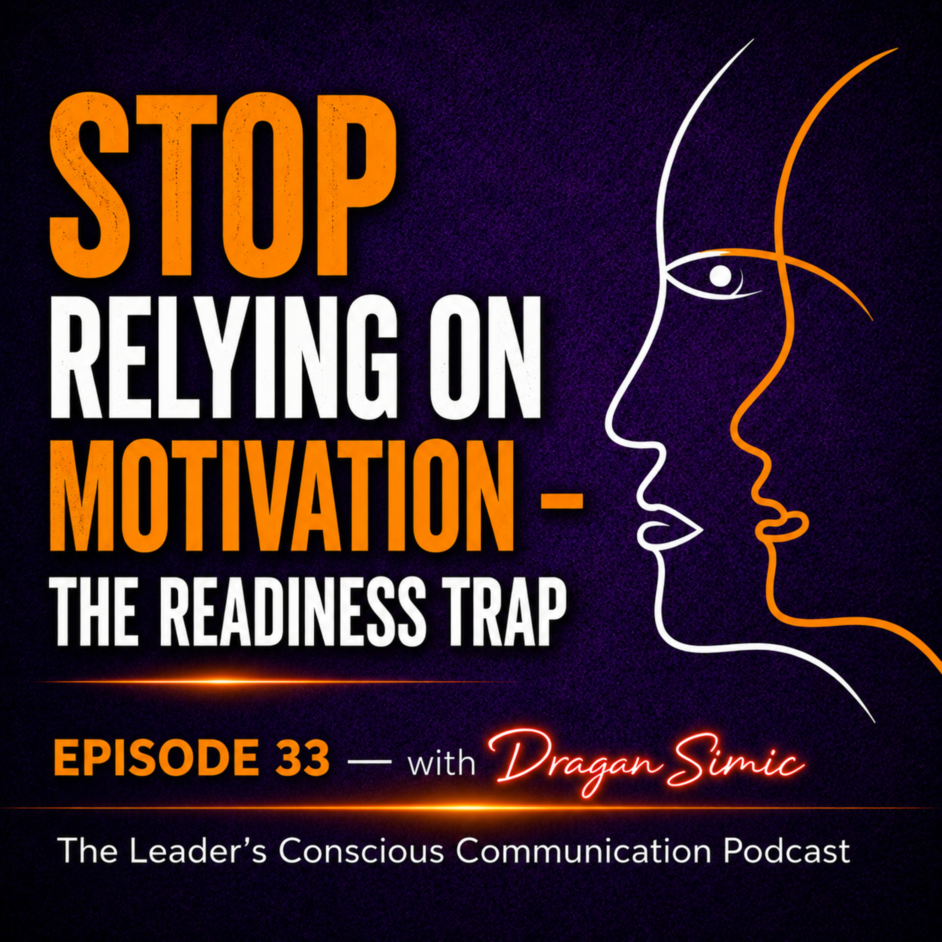 Stop Relying on Motivation – The Readiness Trap episode artwork