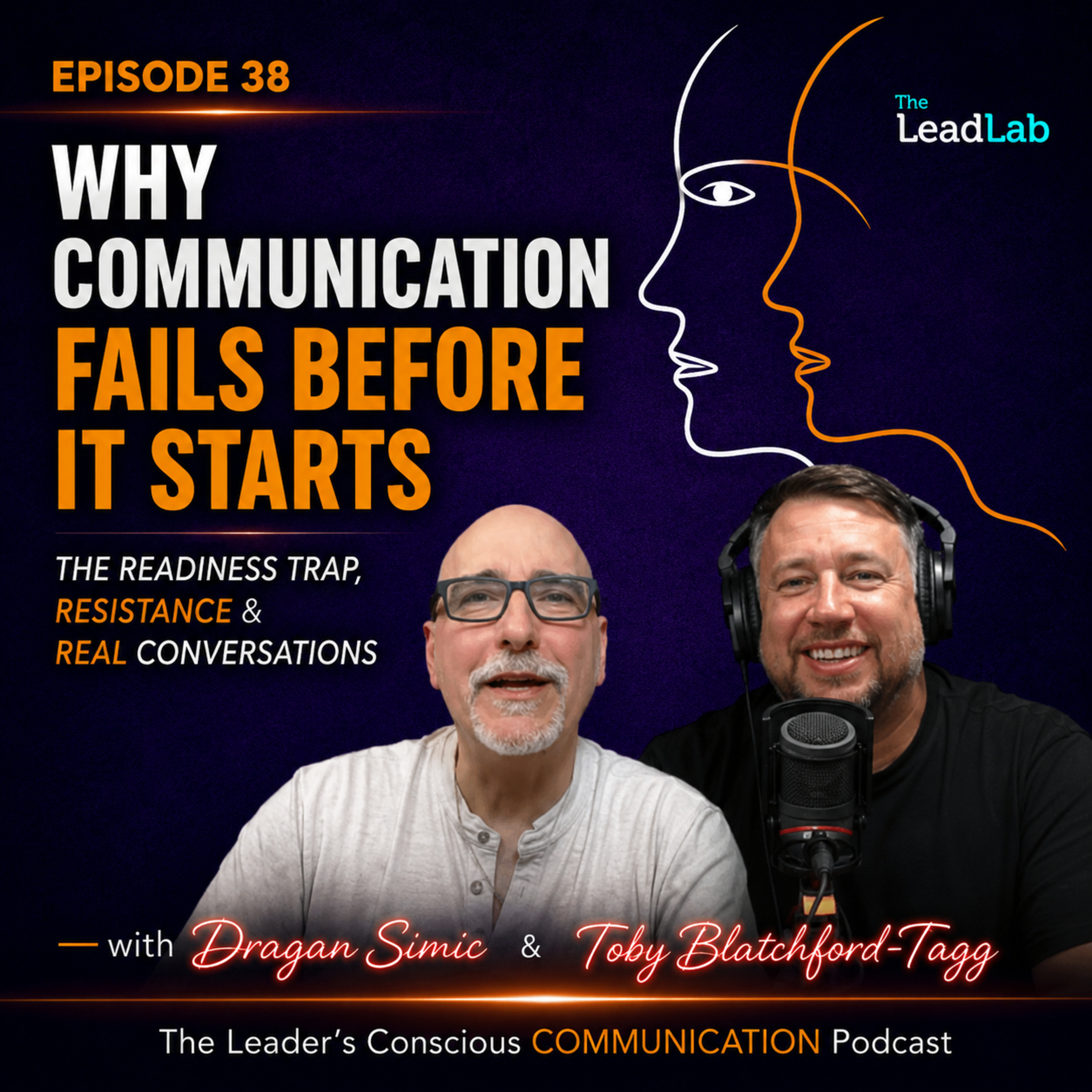 Why Communication Fails Befoe It Starts! The Readiness Trap, Resistance and Real Conversations. episode artwork