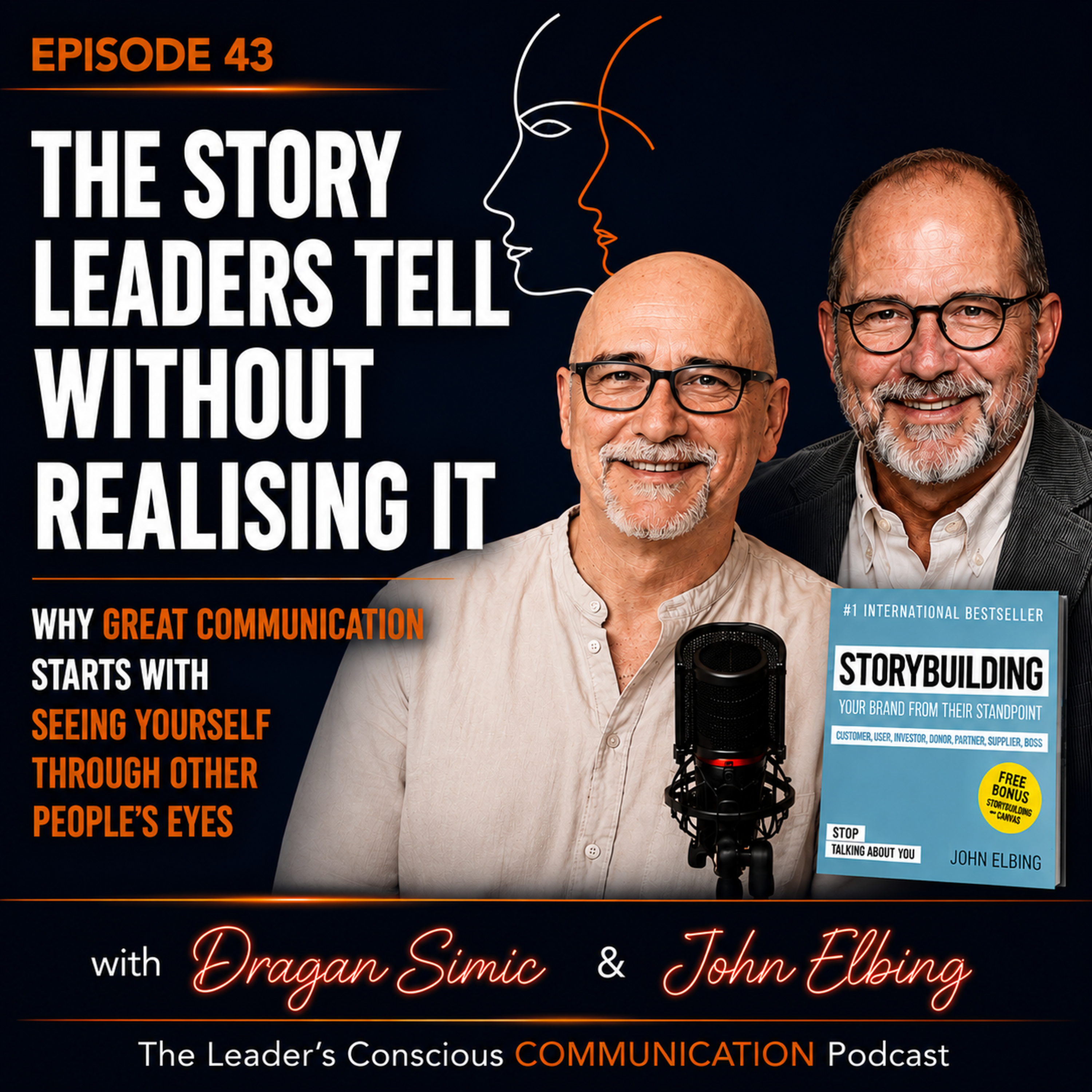 The Story Leaders Tell Without Realising It. Why Great Communication Starts With Seeing Yourself Through Other People's Eyes episode artwork