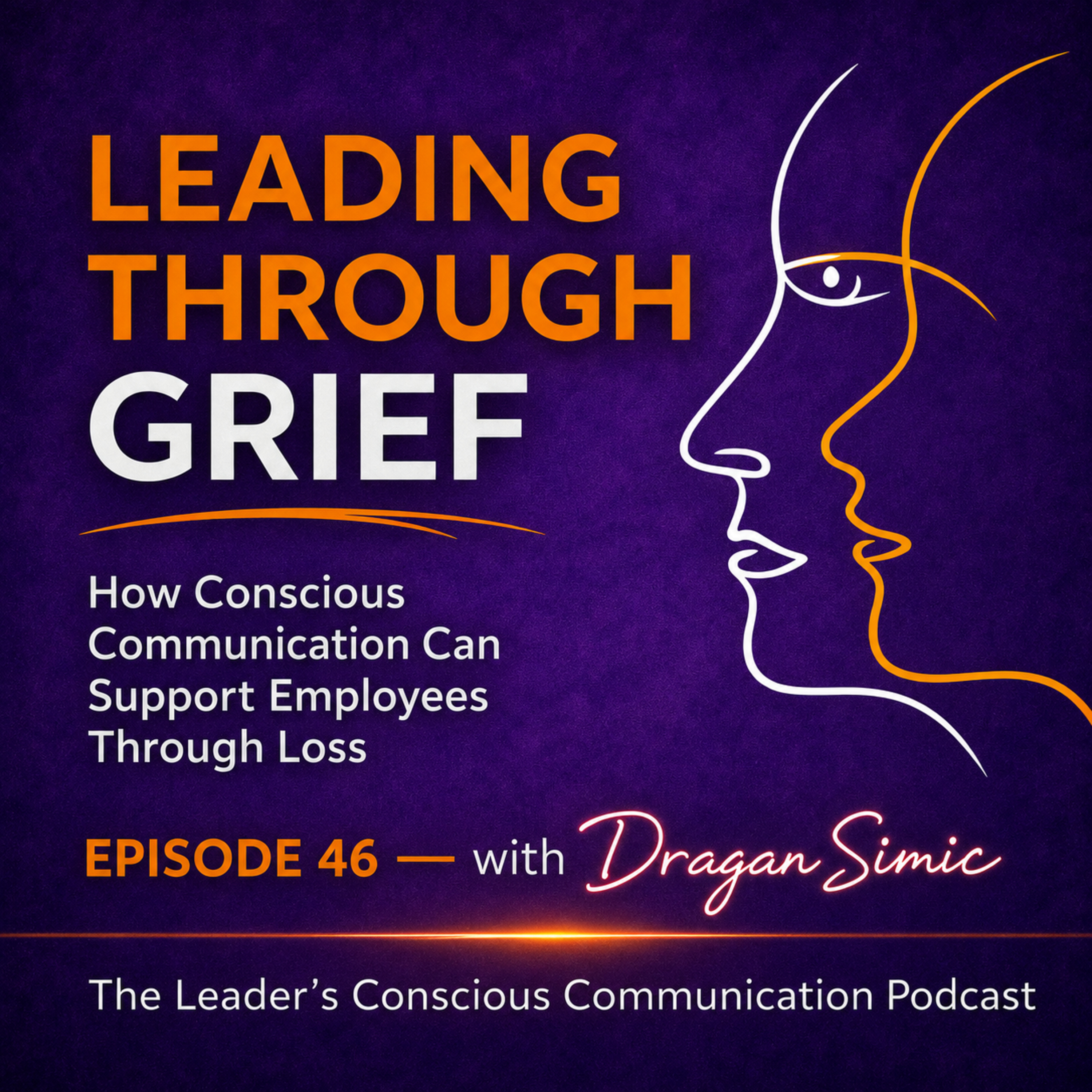Leading Through Grief - How Conscious Communication Can Support Employees Through Loss episode artwork