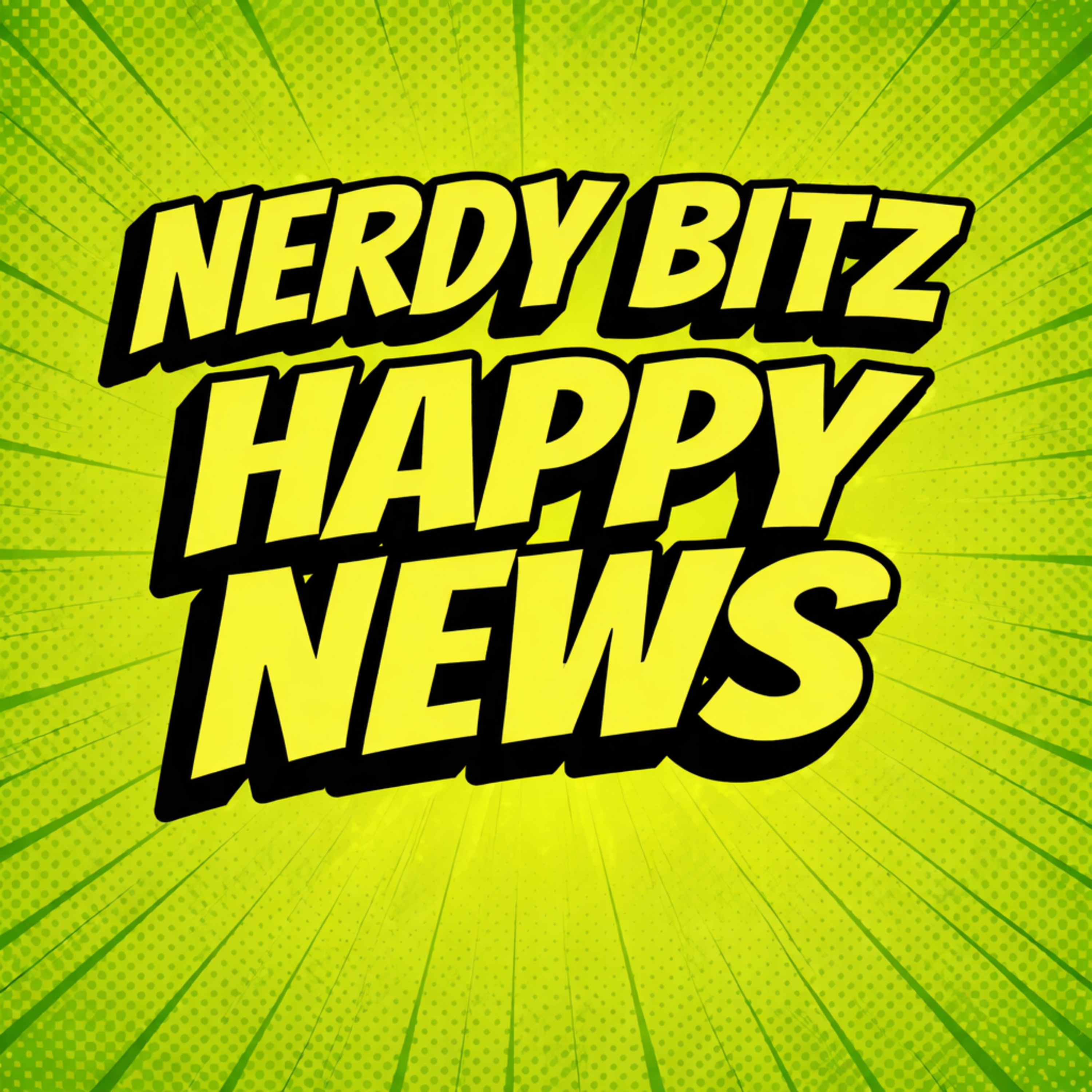 Nerdy Bitz: Happy News episode artwork