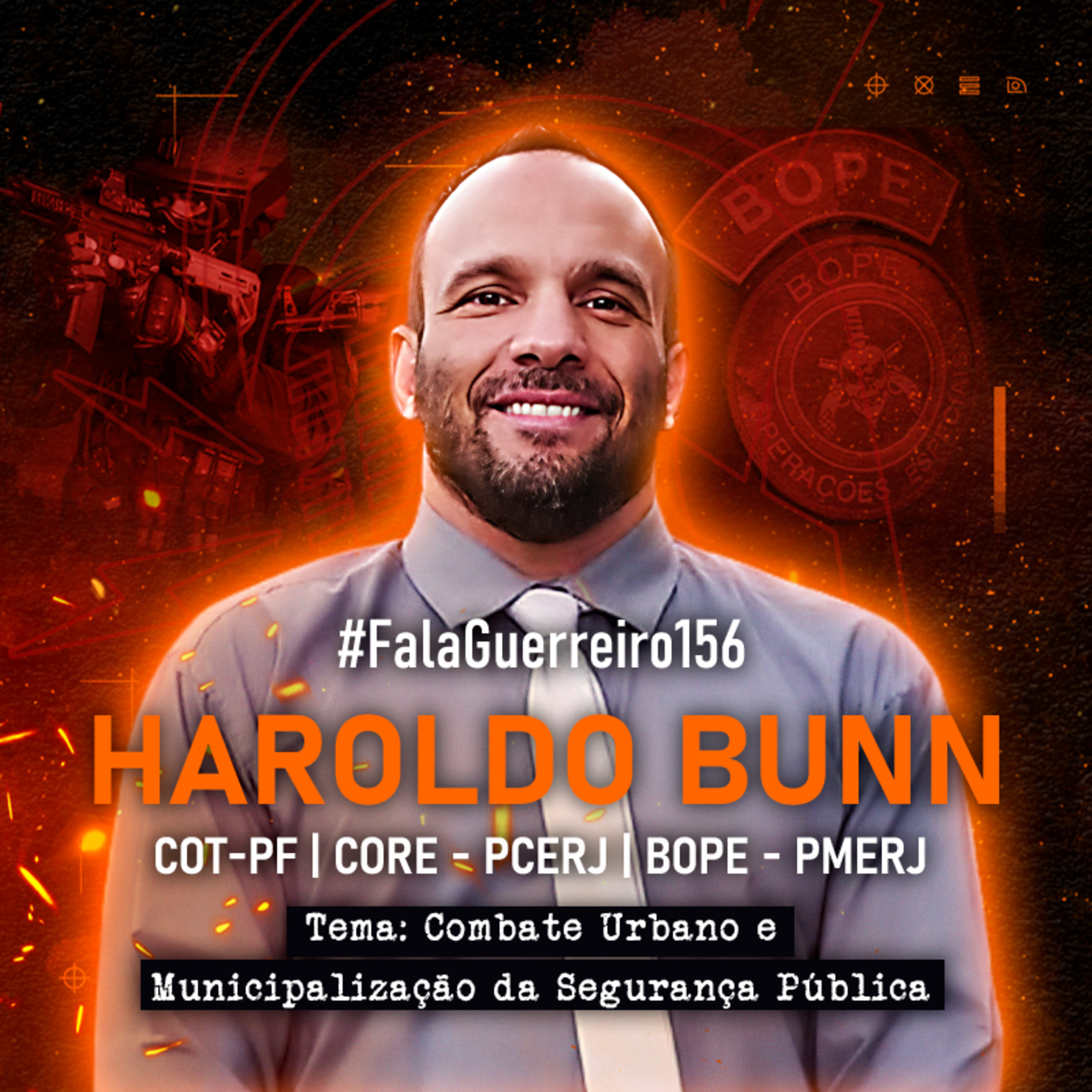 HAROLDO BUNN | Combate Urbano e Municipalização da Segurança Pública • #FalaGuerreiro156 episode artwork