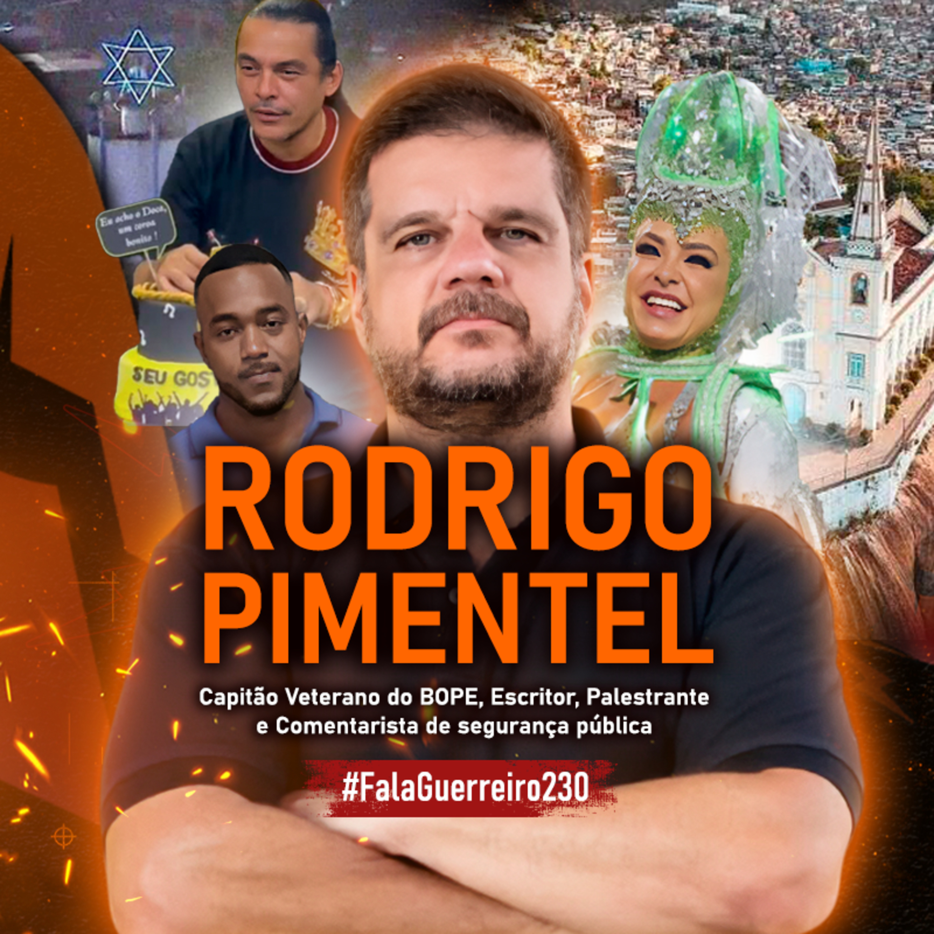 RODRIGO PIMENTEL | Capitão Veterano do BOPE e Comentarista de Segurança Pública • #FalaGuerreiro230 episode artwork