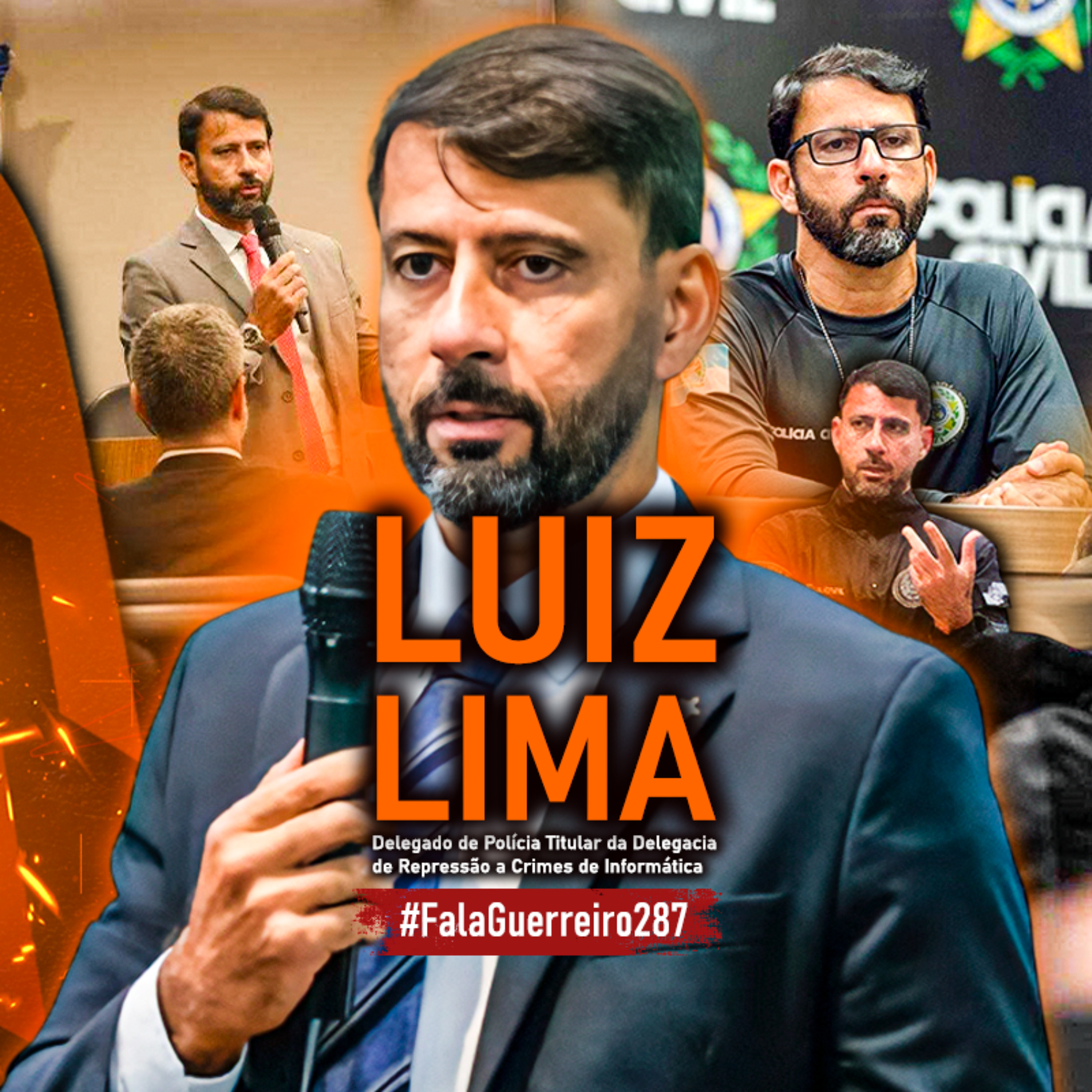 LUIZ LIMA (Delegado de Polícia - Delegacia de Repressão a Cr!m3s de Informática) • #FalaGuerreiro287 episode artwork