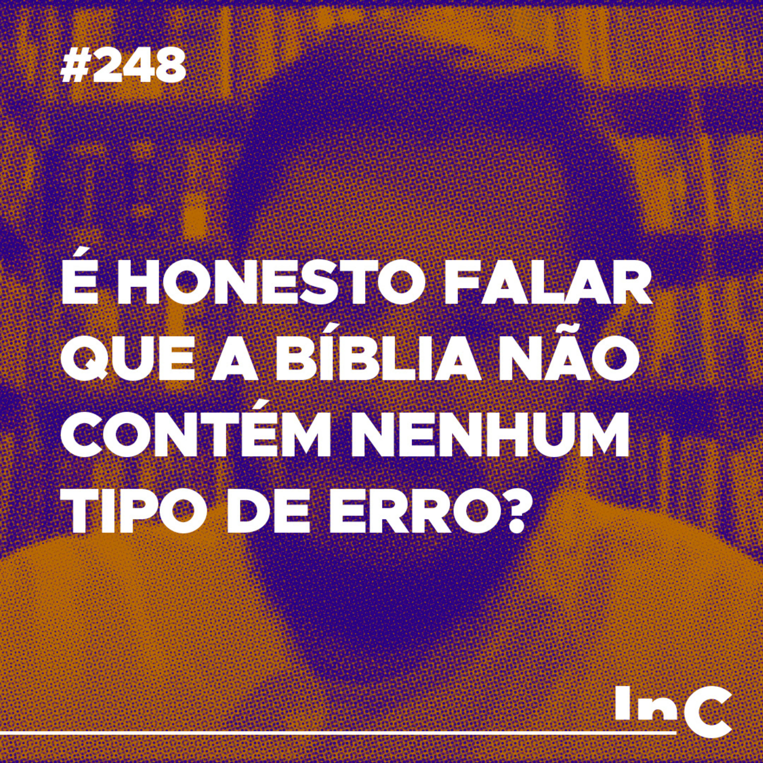 #248 - É honesto falar que a Bíblia não contém nenhum tipo de erro? - c/ Pedro Alcântara episode artwork