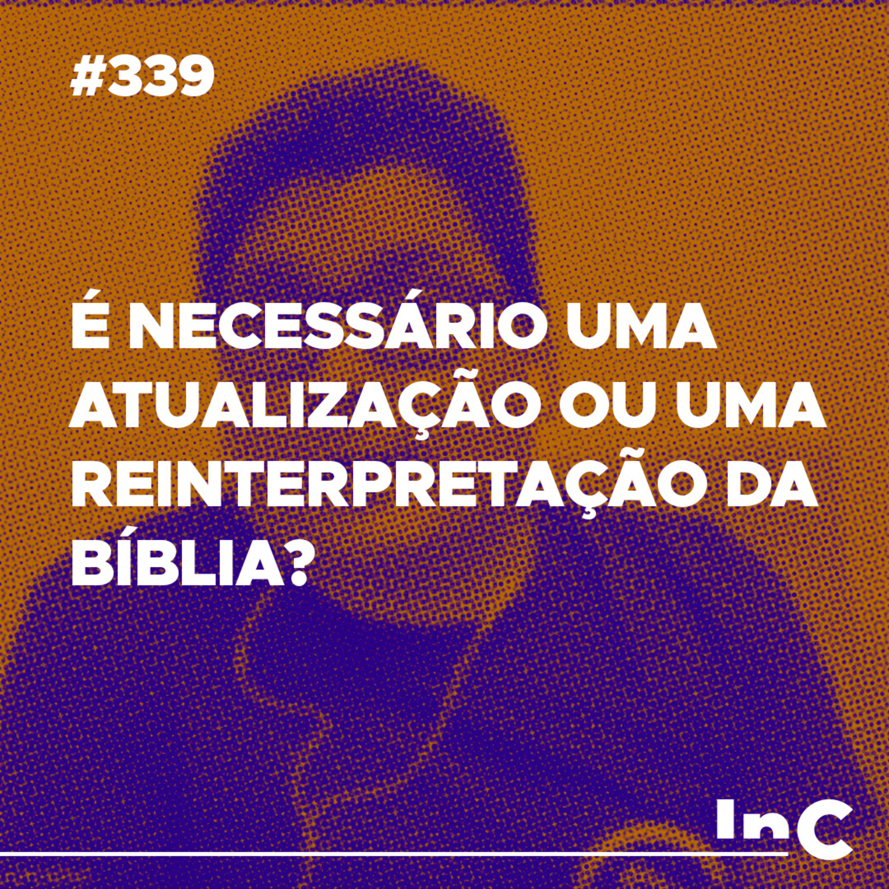 #339 - É necessário uma atualização ou uma reinterpretação da bíblia? - c/ Ronaldo Vasconcelos episode artwork