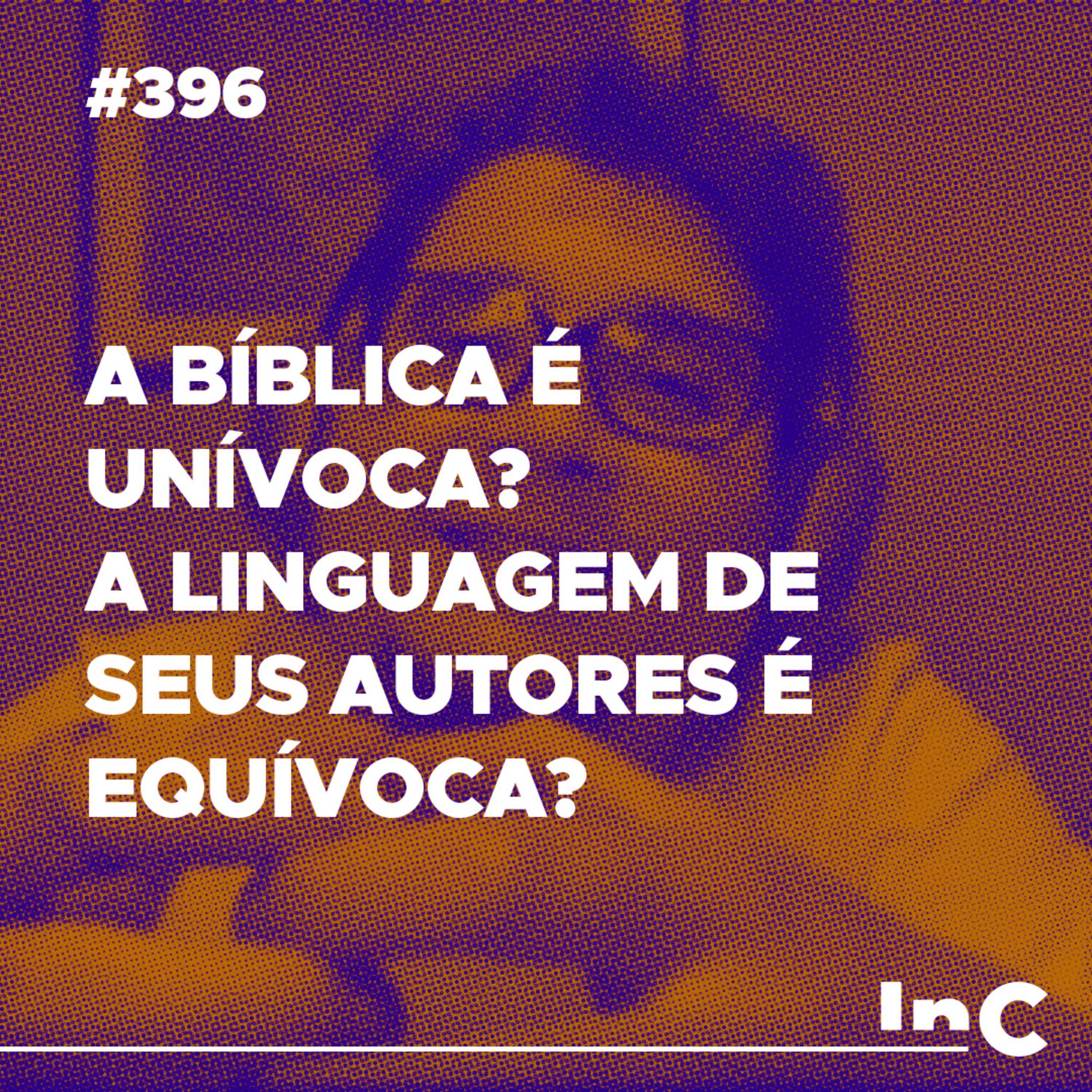 #396 - A bíblica é unívoca? A linguagem de seus autores é equívoca? - c/ Ronaldo Vasconcelos episode artwork
