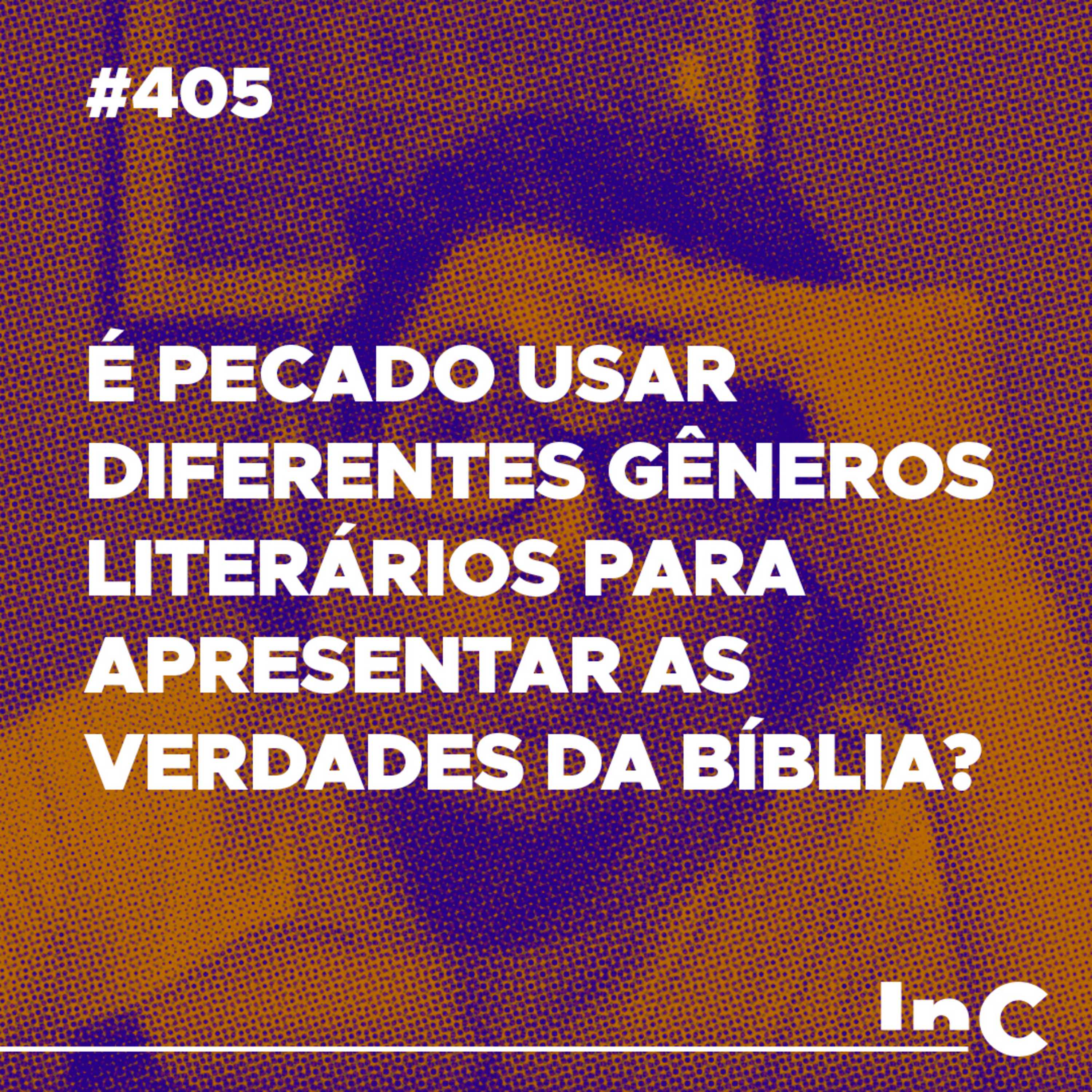 #405 - É pecado usar diferentes gêneros literários para apresentar as verdades da bíblia? - c/ Ronaldo V. episode artwork