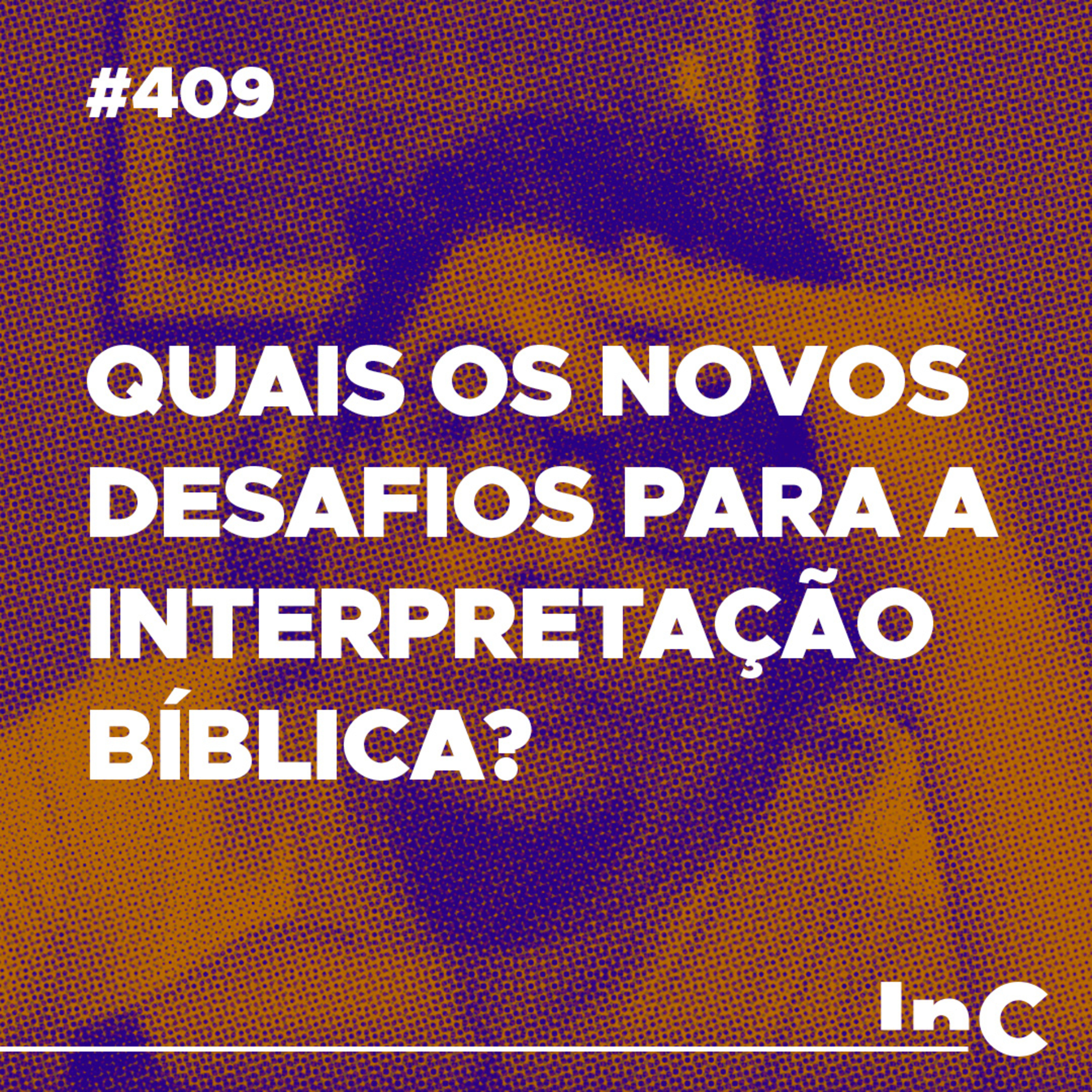 #409 - Quais os novos desafios para a interpretação bíblica? - c/ Ronaldo Vasconcelos episode artwork