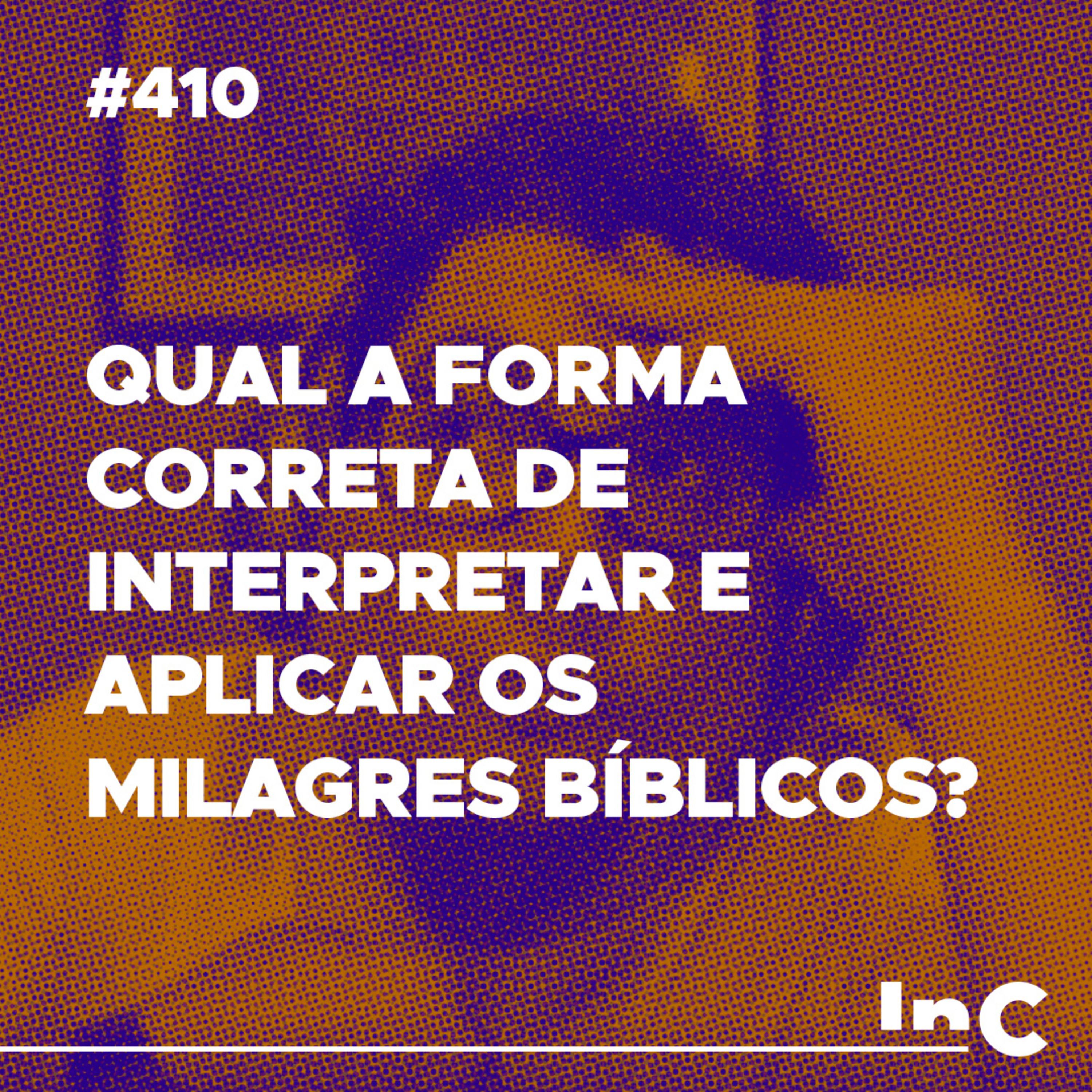 #410 - Qual a forma correta de interpretar e aplicar os milagres bíblicos? - c/ Ronaldo Vasconcelos episode artwork