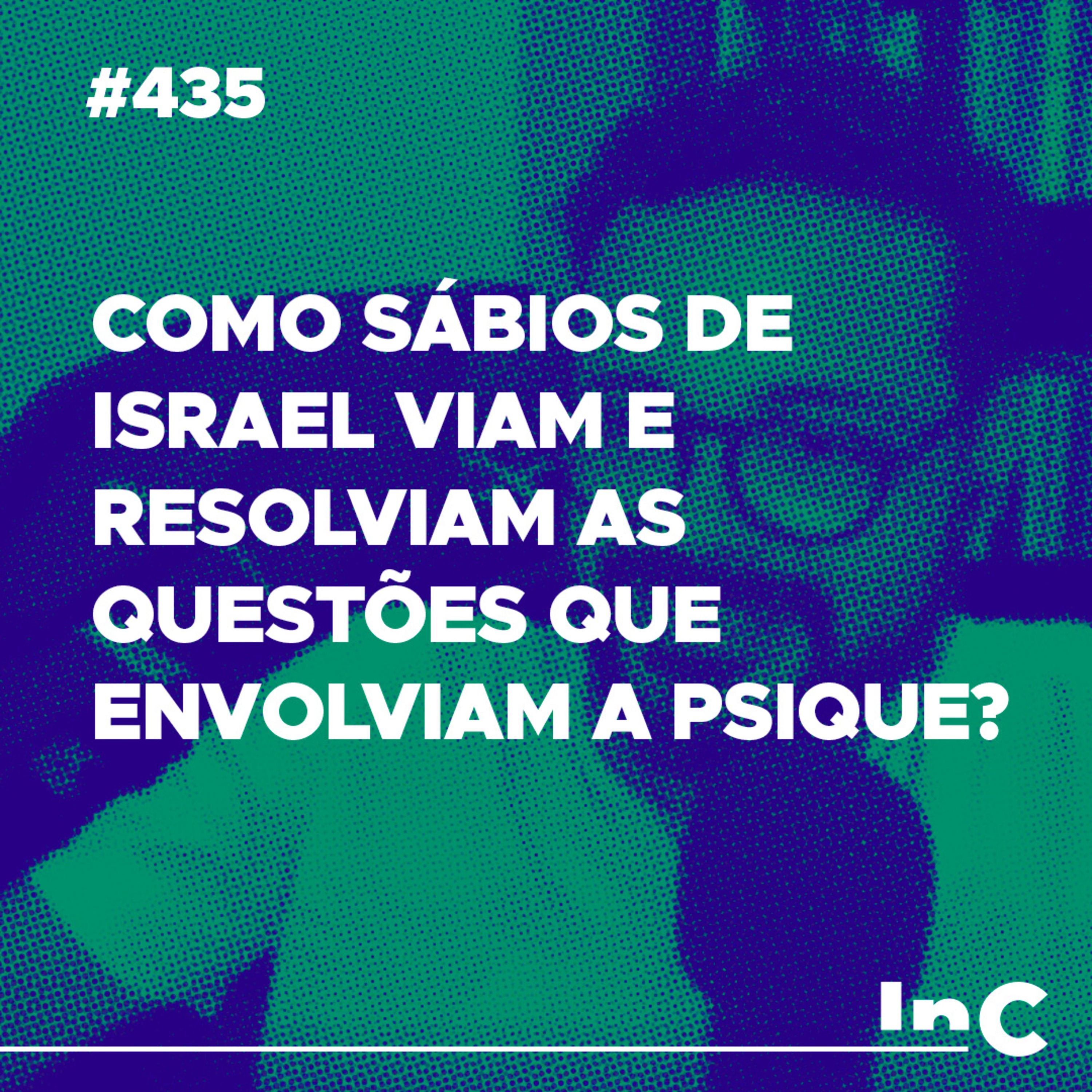 #435 - Como sábios de Israel viam e resolviam as questões que envolviam a psique? c/ Igor Miguel episode artwork