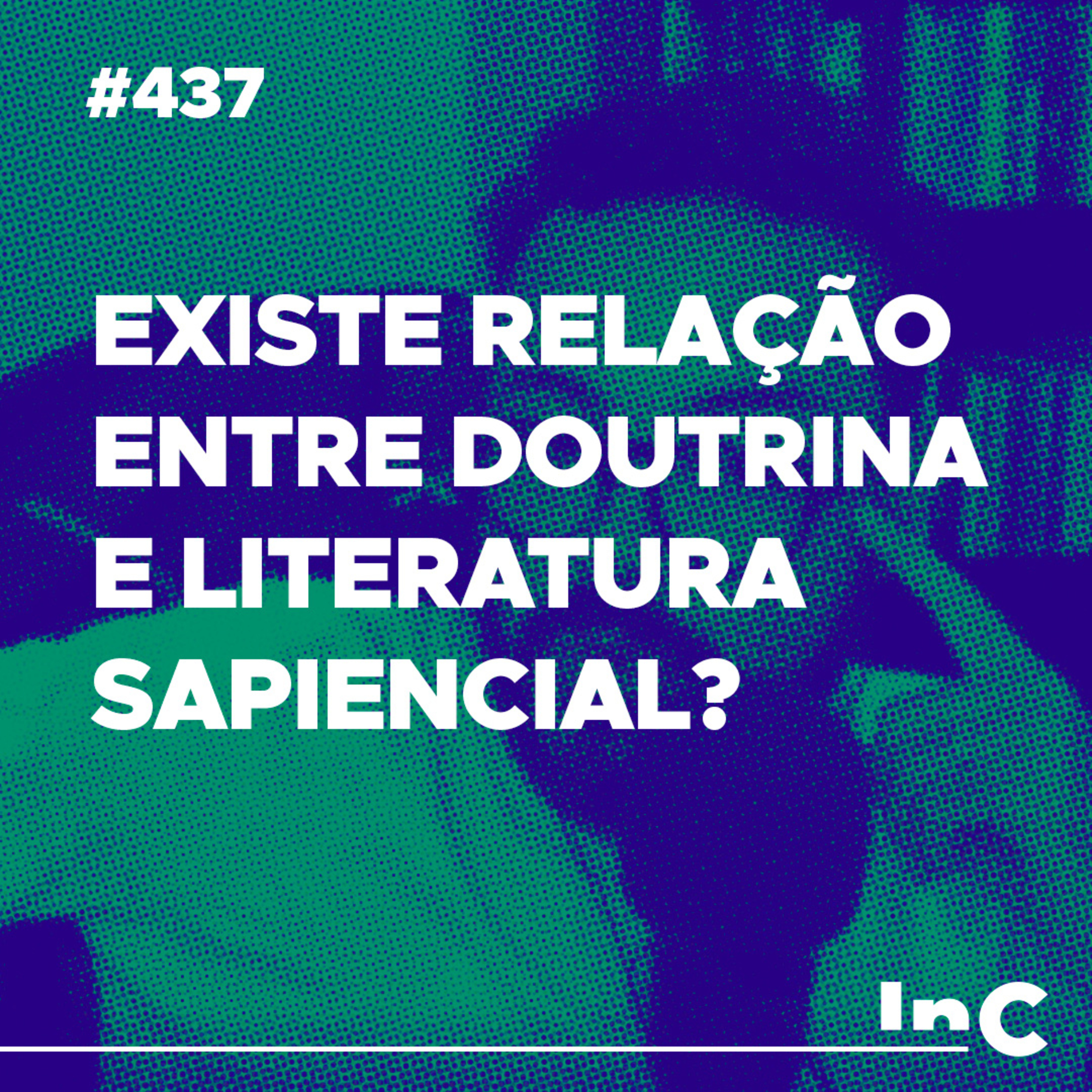 #437 - Existe relação entre doutrina e literatura sapiencial? c/ Igor Miguel episode artwork