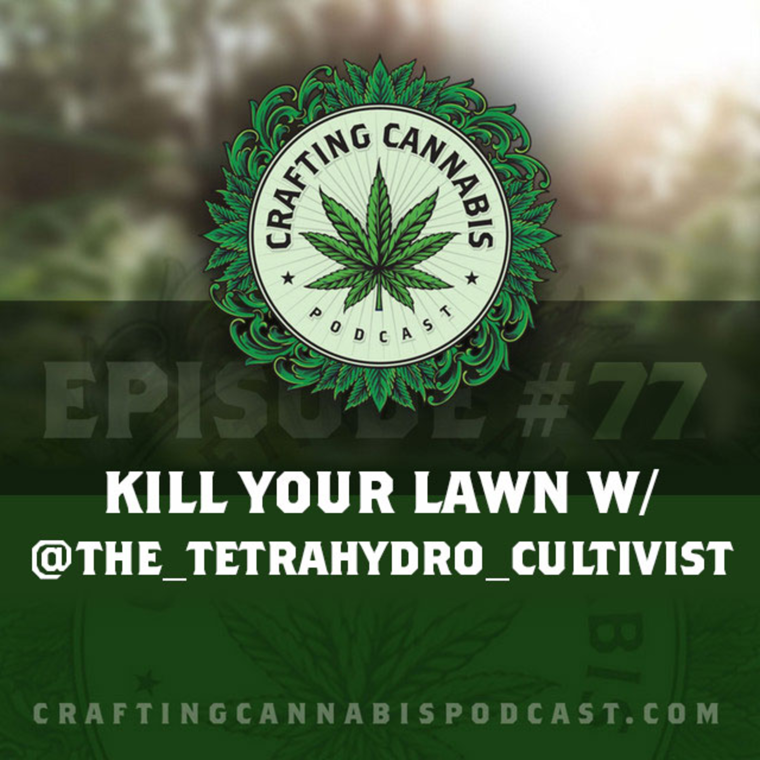 #77 - Kill Your Lawn with @the_tetrahydro_cultivist