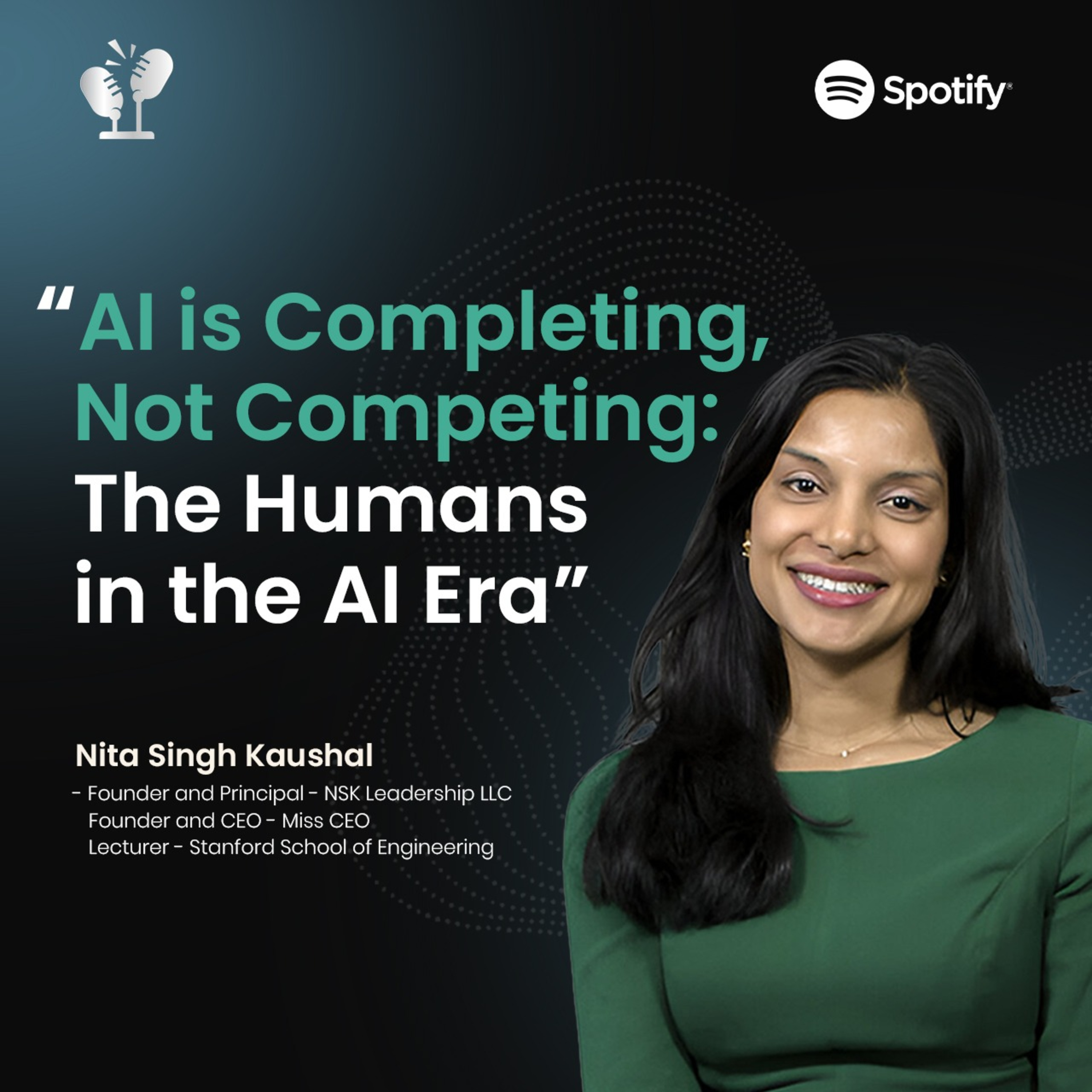 #57 Adaptability and Human Skills in the AI Era ft. Nita Singh Kaushal (Stanford & NSK Leadership)