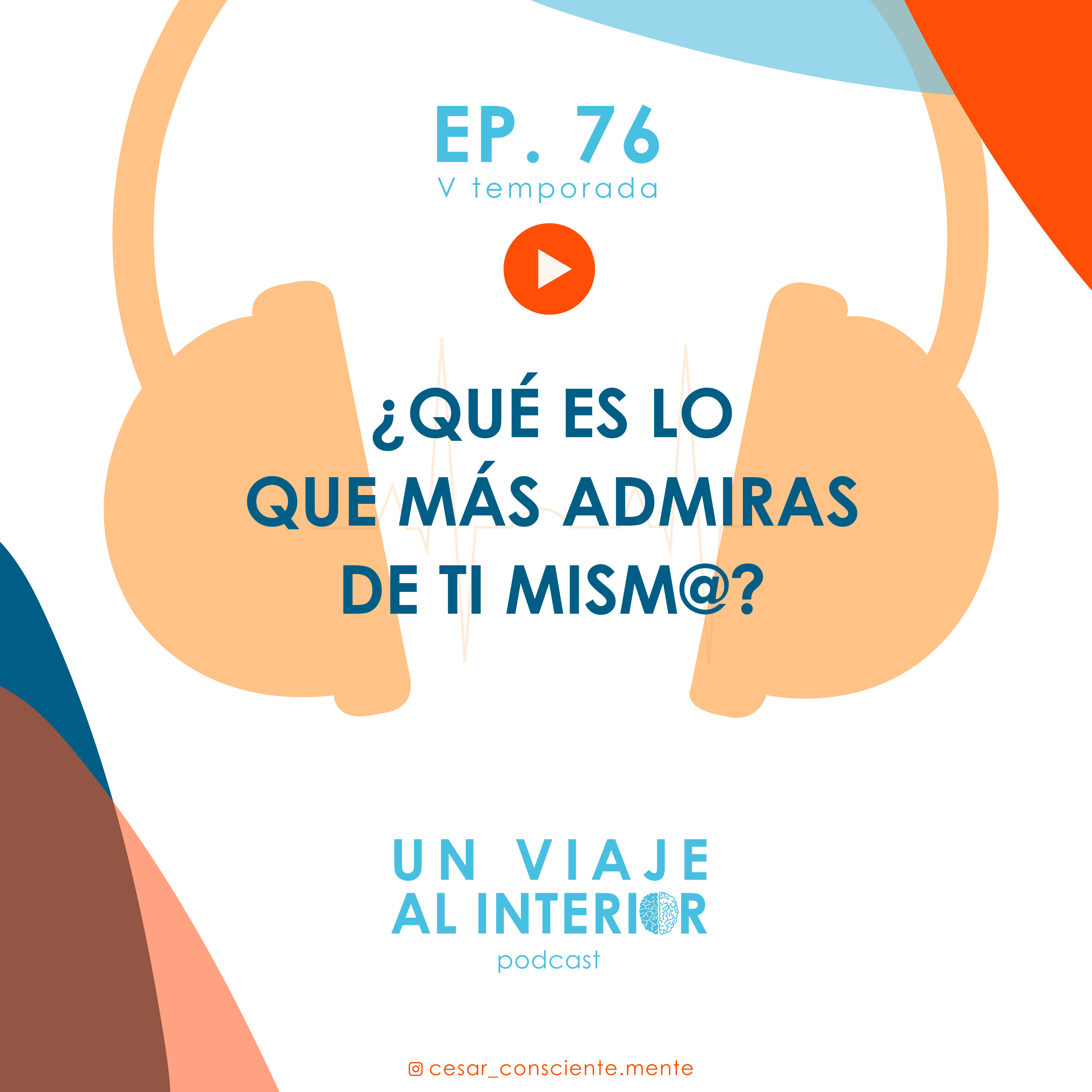 05x76 ¿Qué es lo que más admira de ti mism@? episode artwork