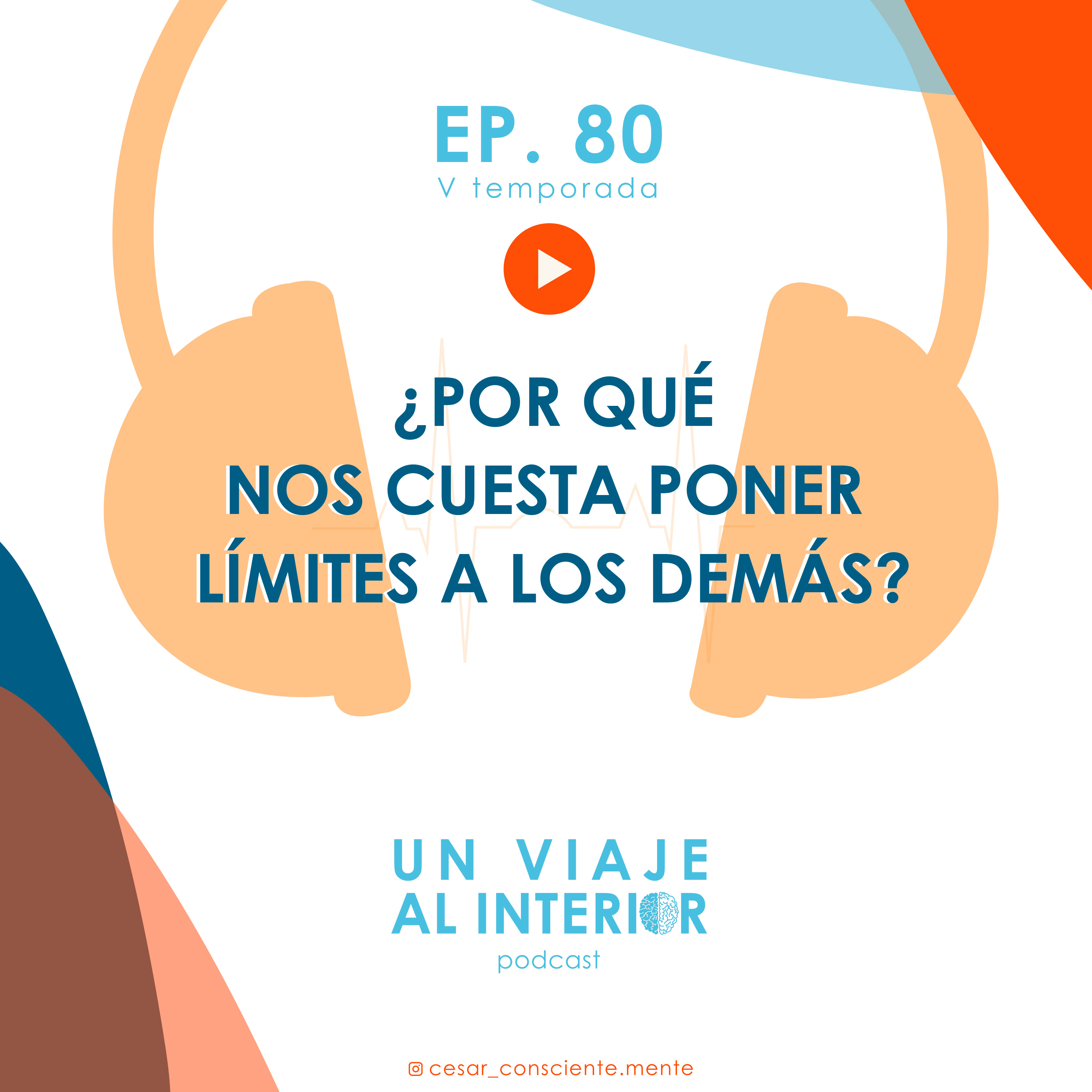 05x80 ¿Por qué nos cuesta poner límites a los demás? episode artwork