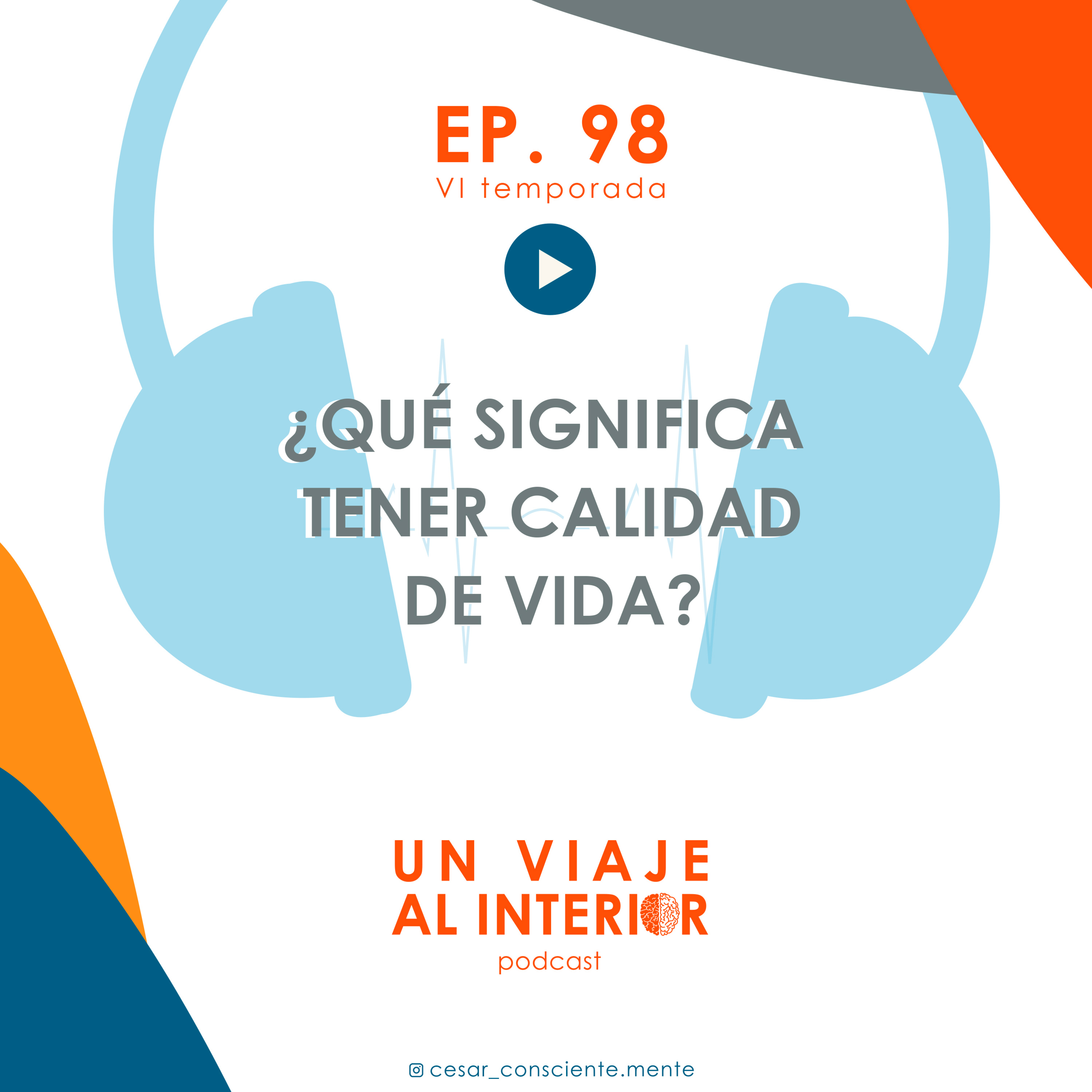 06x98 ¿Qué significa tener calidad de vida?  episode artwork