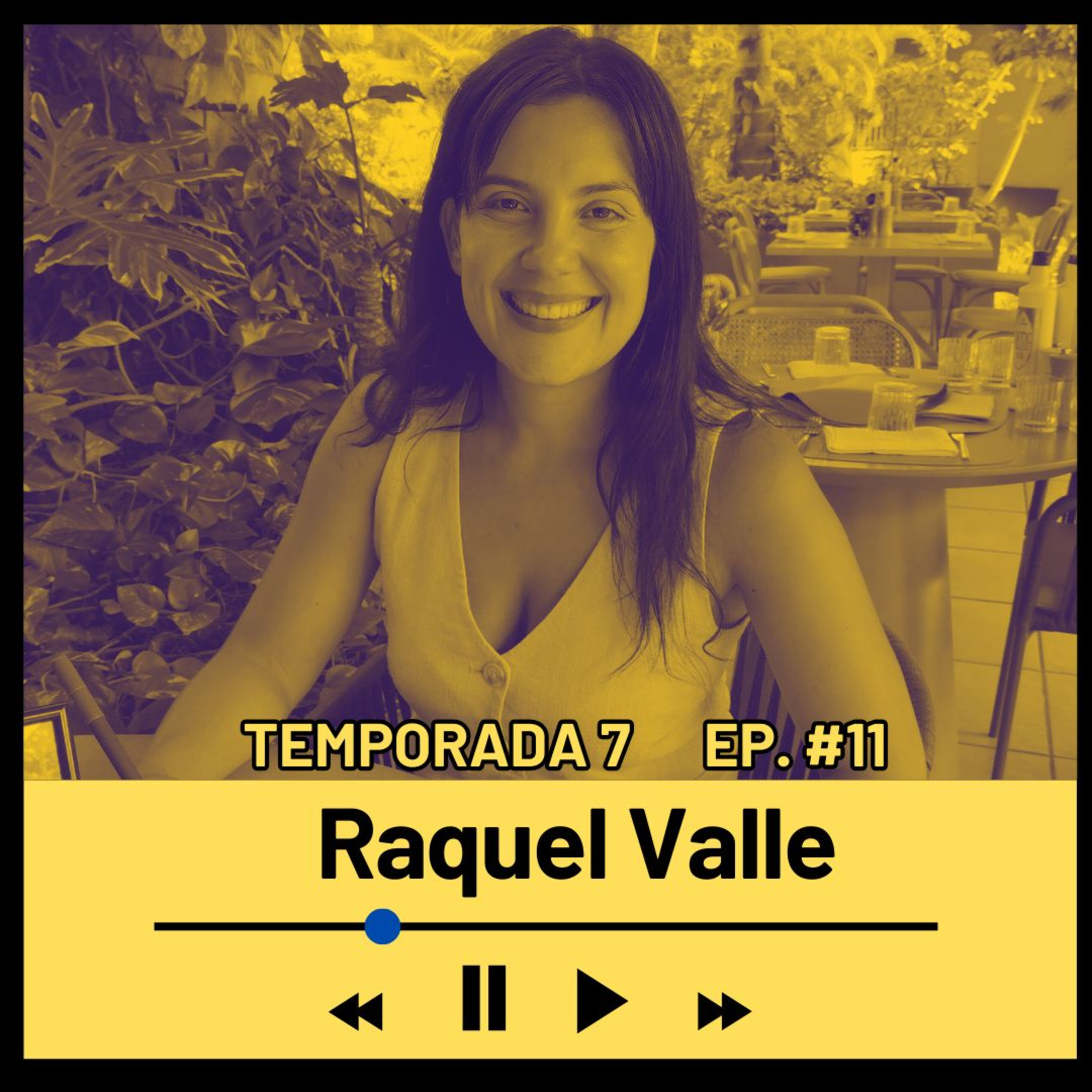 RAQUEL VALLE (Abogada y emprendedora) Temporada 7 Episodio #11  episode artwork