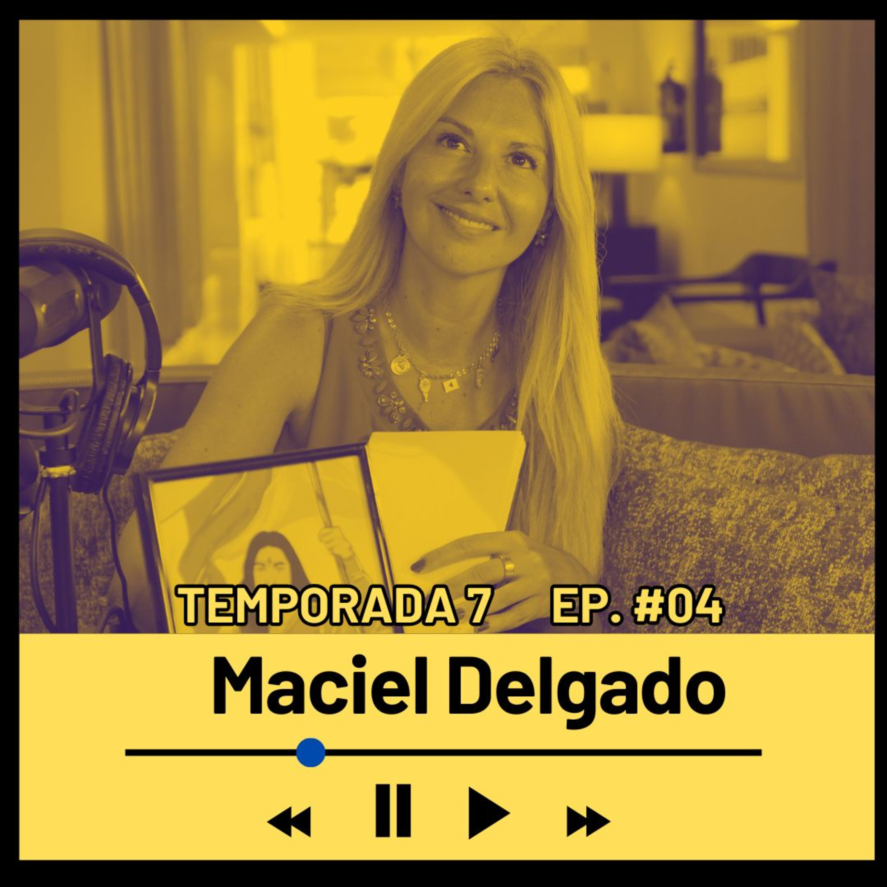 MACIEL DELGADO (Psicóloga) Temporada 7 Episodio #04 episode artwork