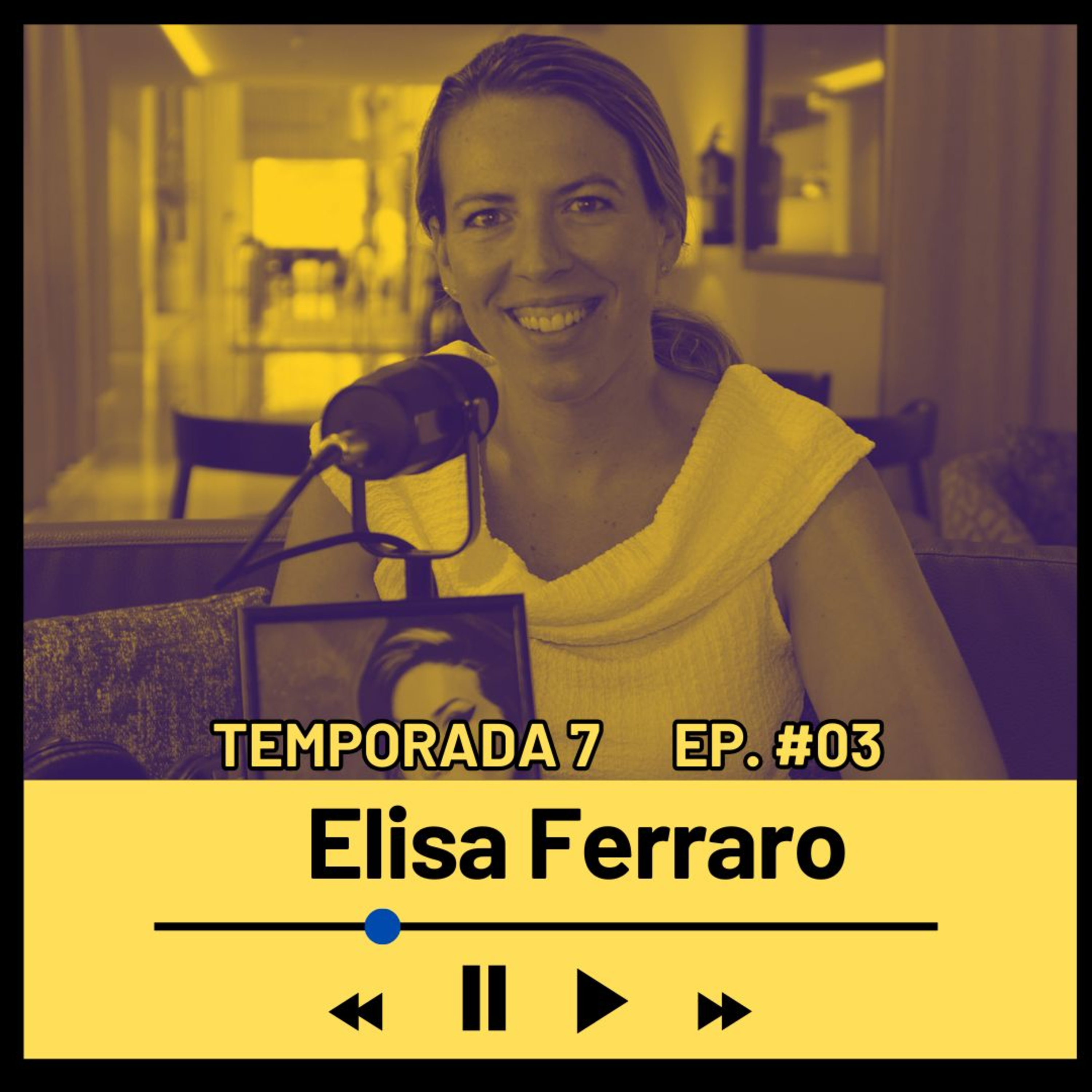 ELISA FERRARO (Experta en Desarrollo y formación de Habilidades) Temporada 7 Episodio #03 episode artwork