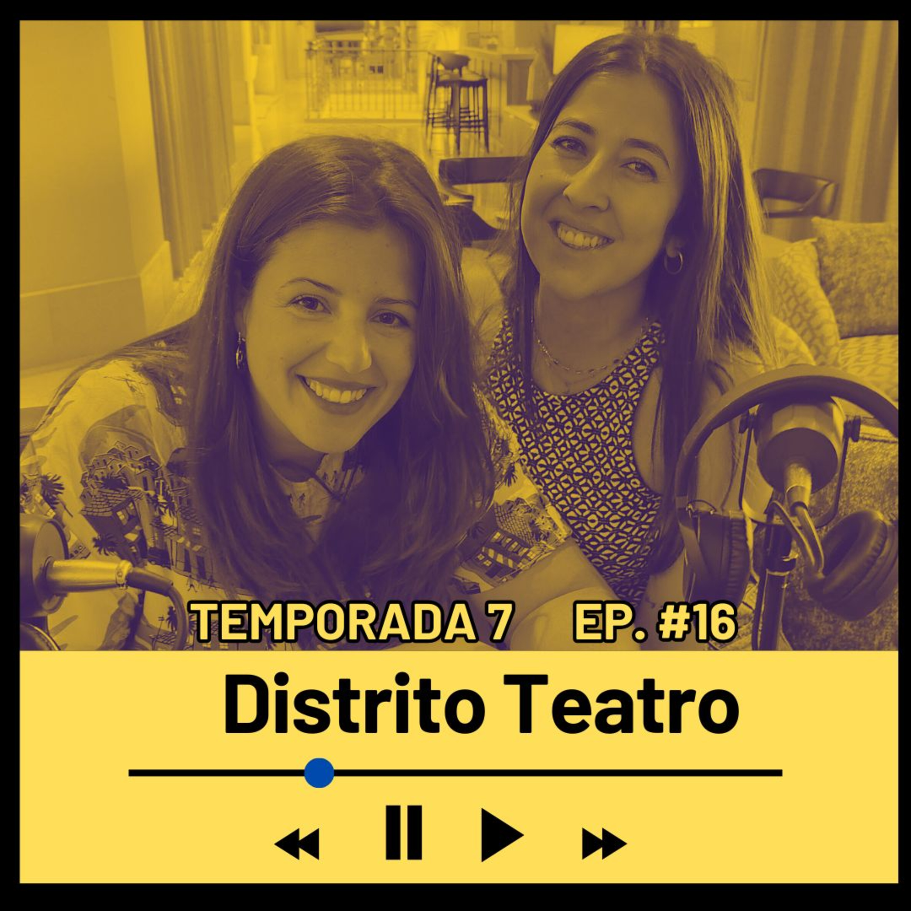 MIRIAM TACORONTE Y SOFÍA PADILLA (Distrito teatro) Temporada 7 Episodio #16 episode artwork