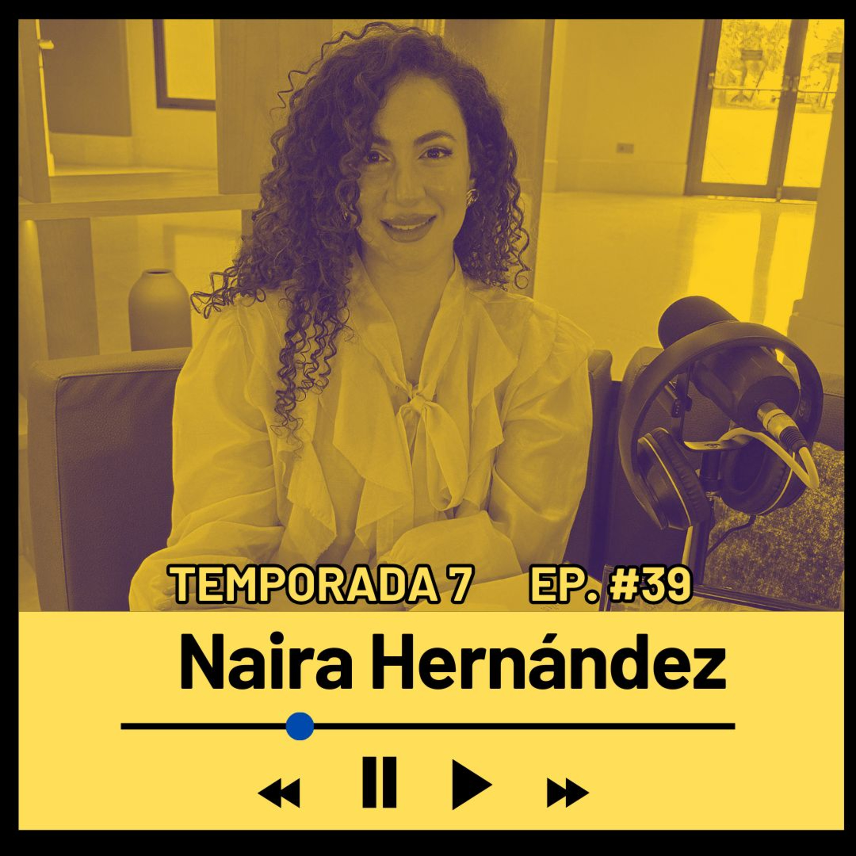 NAIRA HERNÁNDEZ (Actriz) Temporada 7 Episodio 39 episode artwork