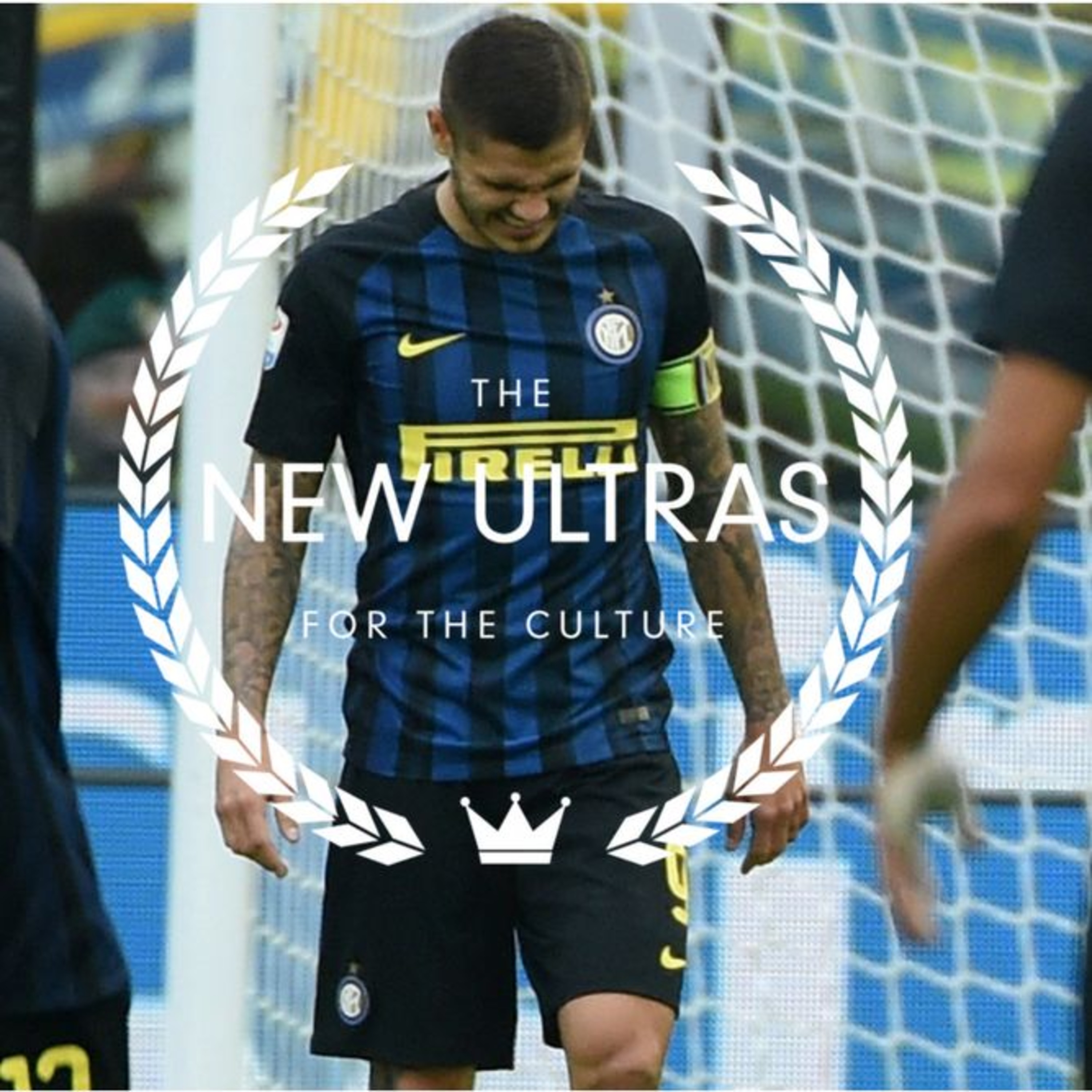 The New Ultras Podcast - EP.16 Notes in Icardi episode artwork