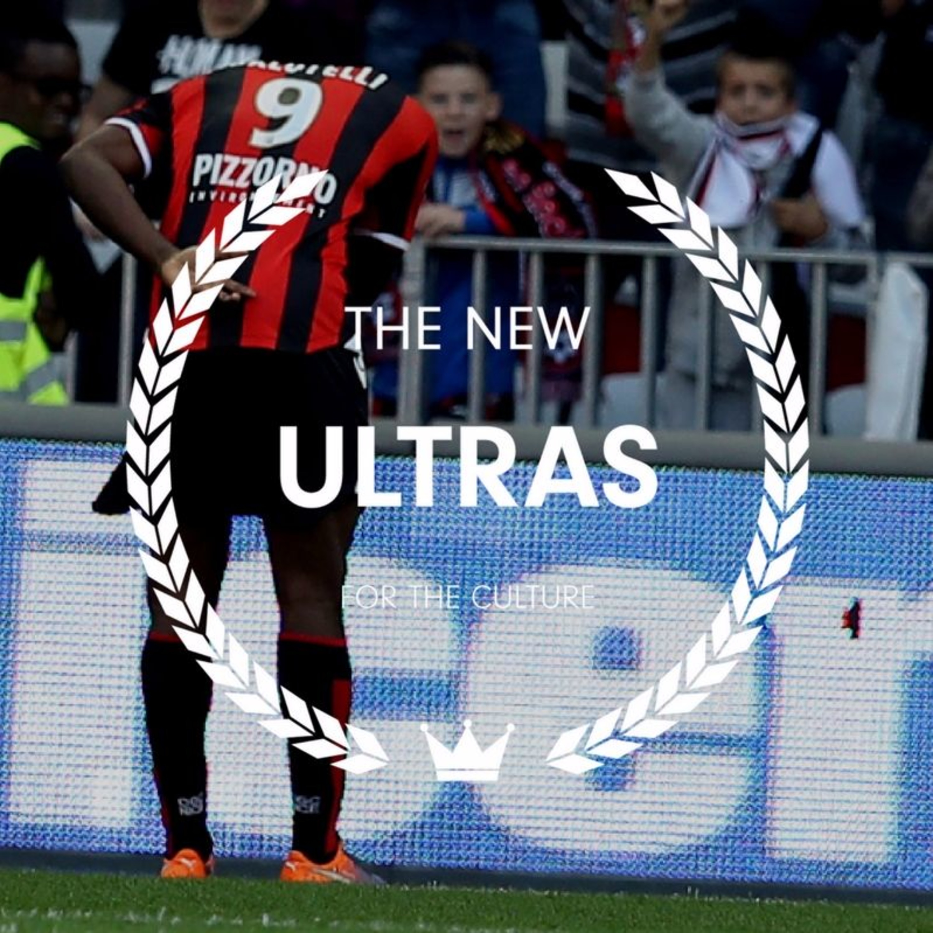 The New Ultras Podcast EP.18: Naples, France