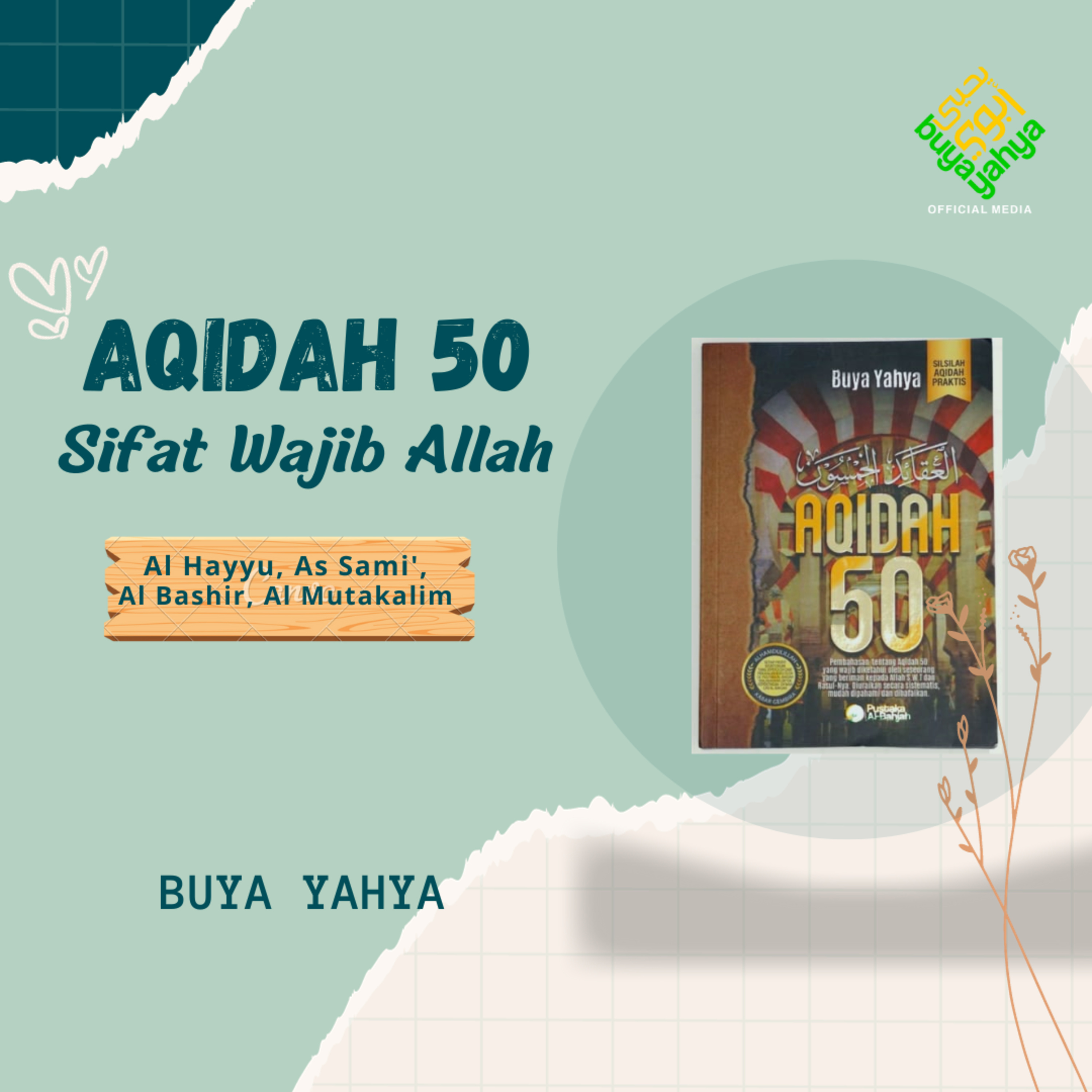 Al Hayyu, As Sami', Al Bashir, Al Mutakalim | Sifat Wajib Allah | Aqidah 50 | Buya Yahya episode artwork