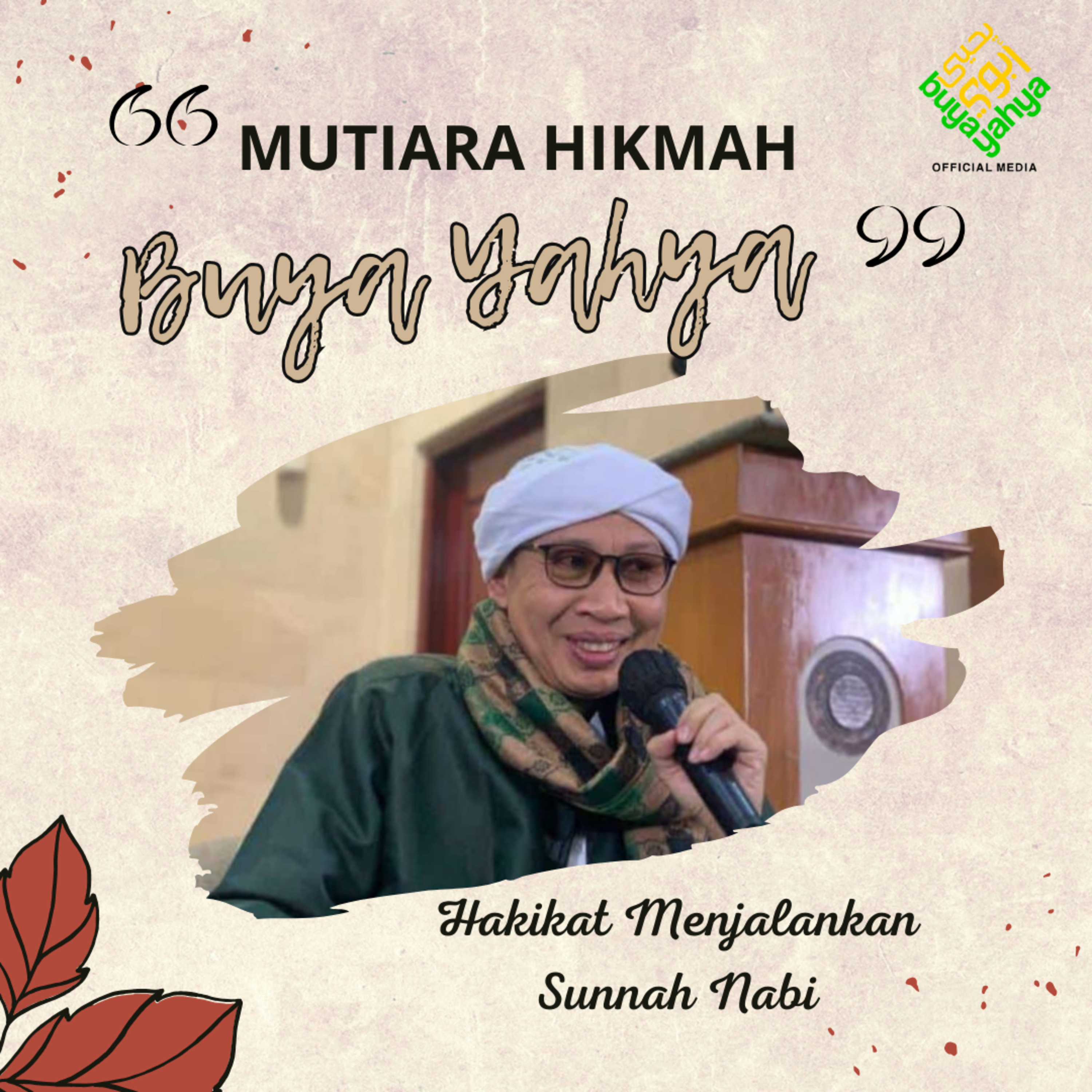 Hakekat menjalankan Sunnah Nabi | Mutiara Hikmah Buya Yahya Ke - 20 episode artwork