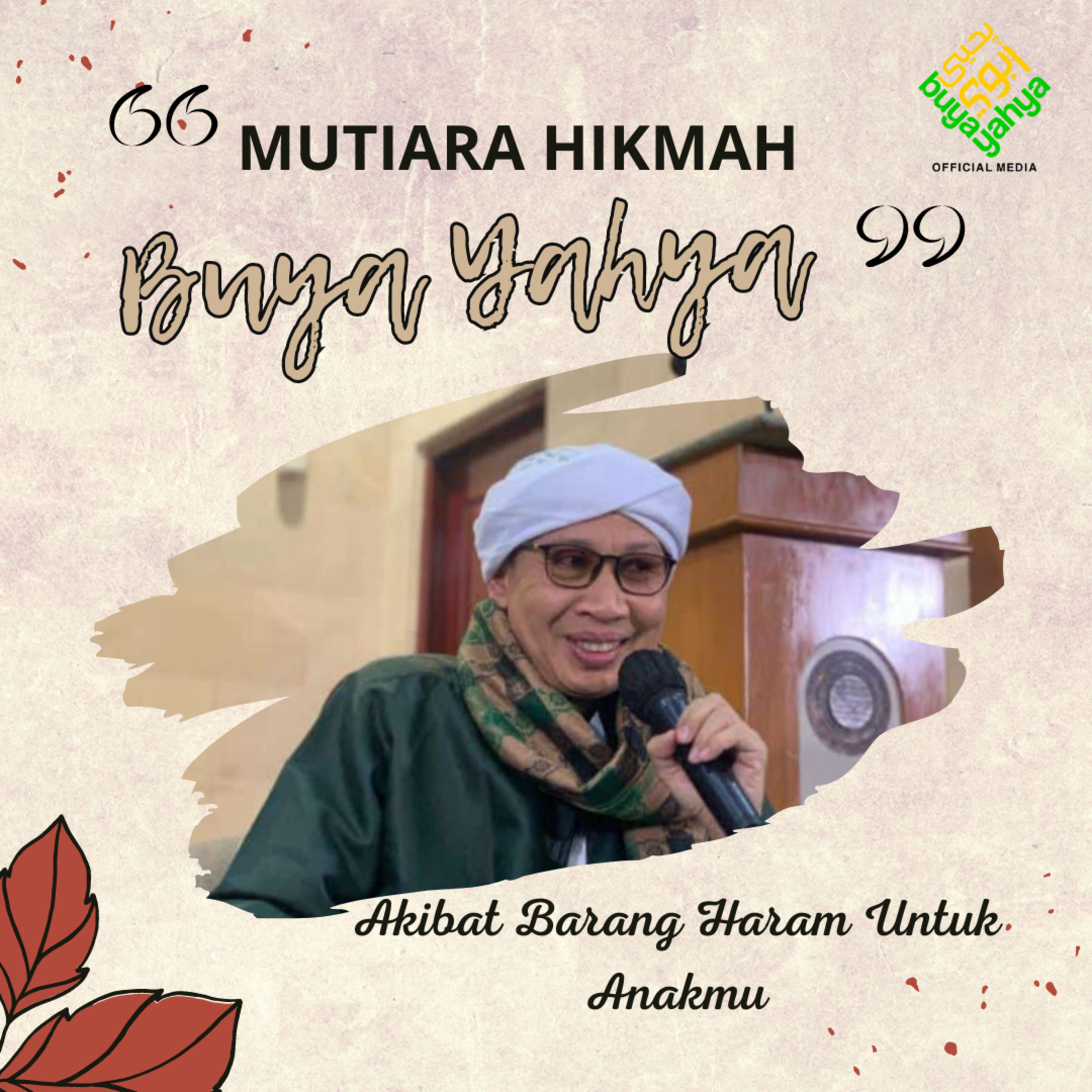 Akibat Makanan Haram Untuk Anakmu | Mutiara Hikmah Buya Yahya Ke - 21 episode artwork