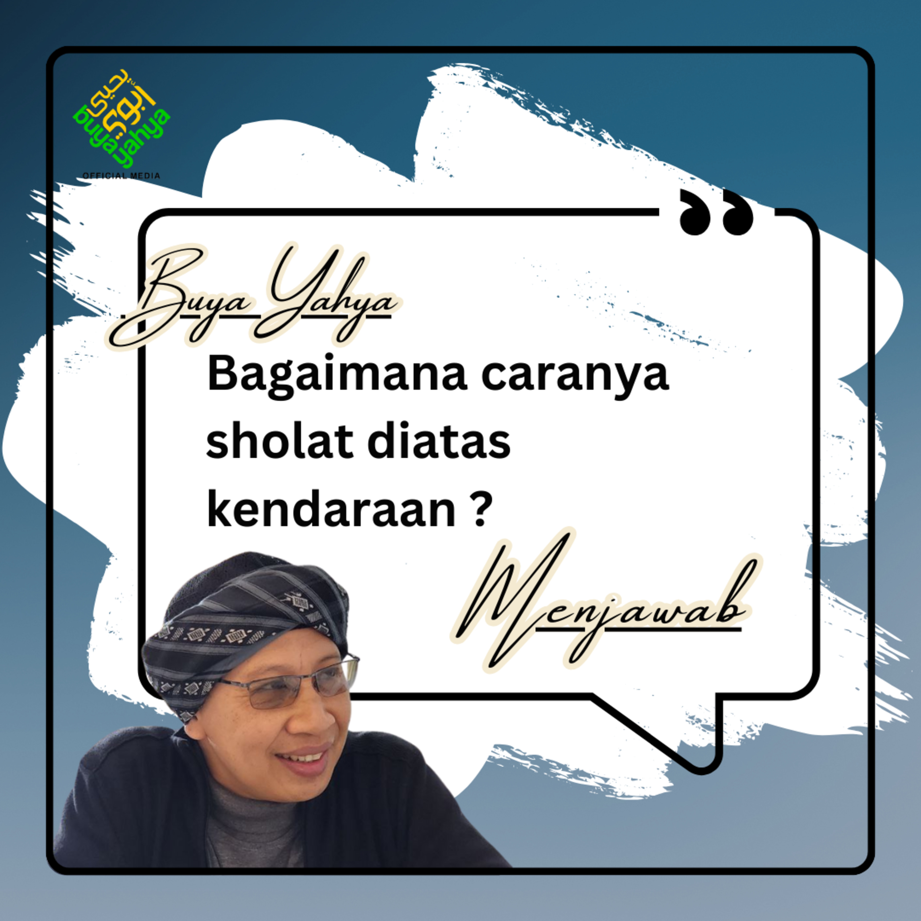 Bagaimana Caranya Sholat Diatas Kendaraan ? - Buya Yahya Menjawab episode artwork