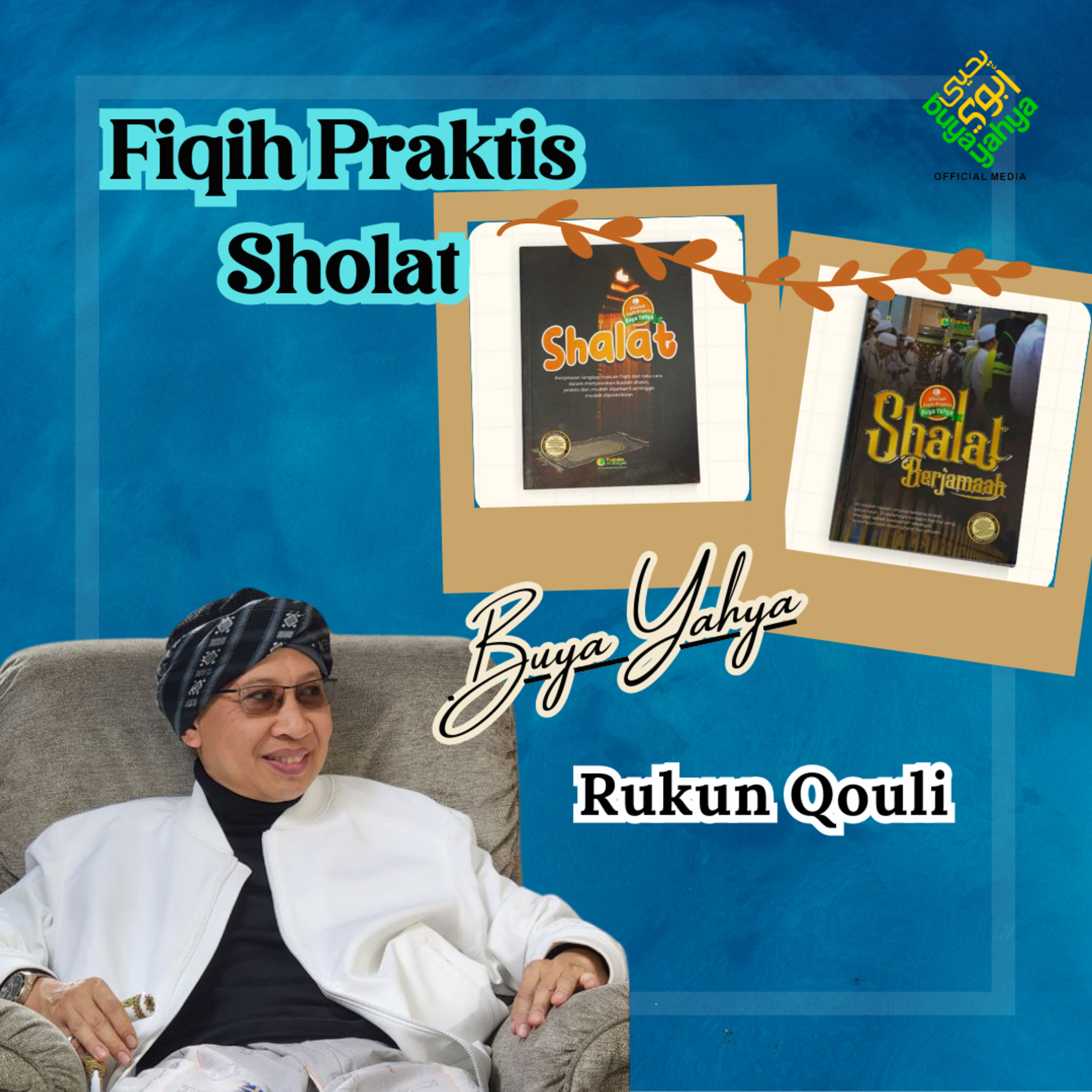 Fiqih Sholat | Rukun Sholat (Qouli) | Buya Yahya episode artwork